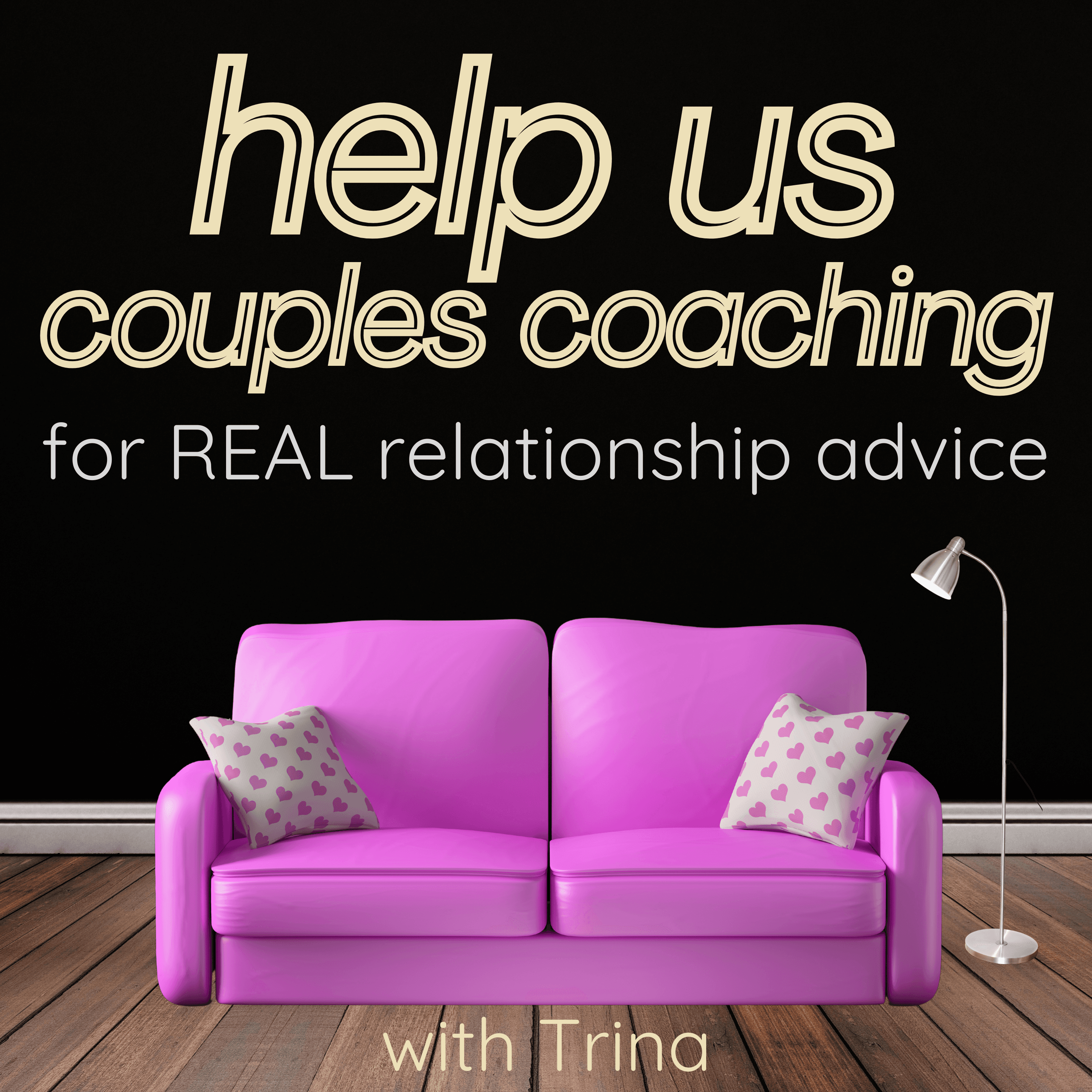 help us couples coaching for REAL relationship advice podcast artwork