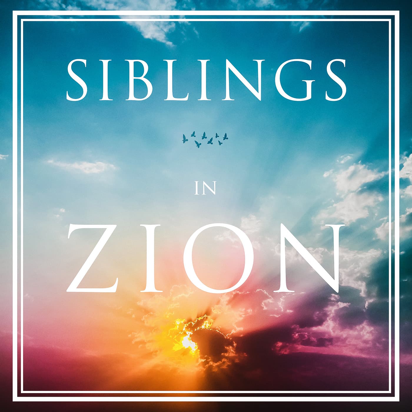 Siblings in Zion podcast artwork