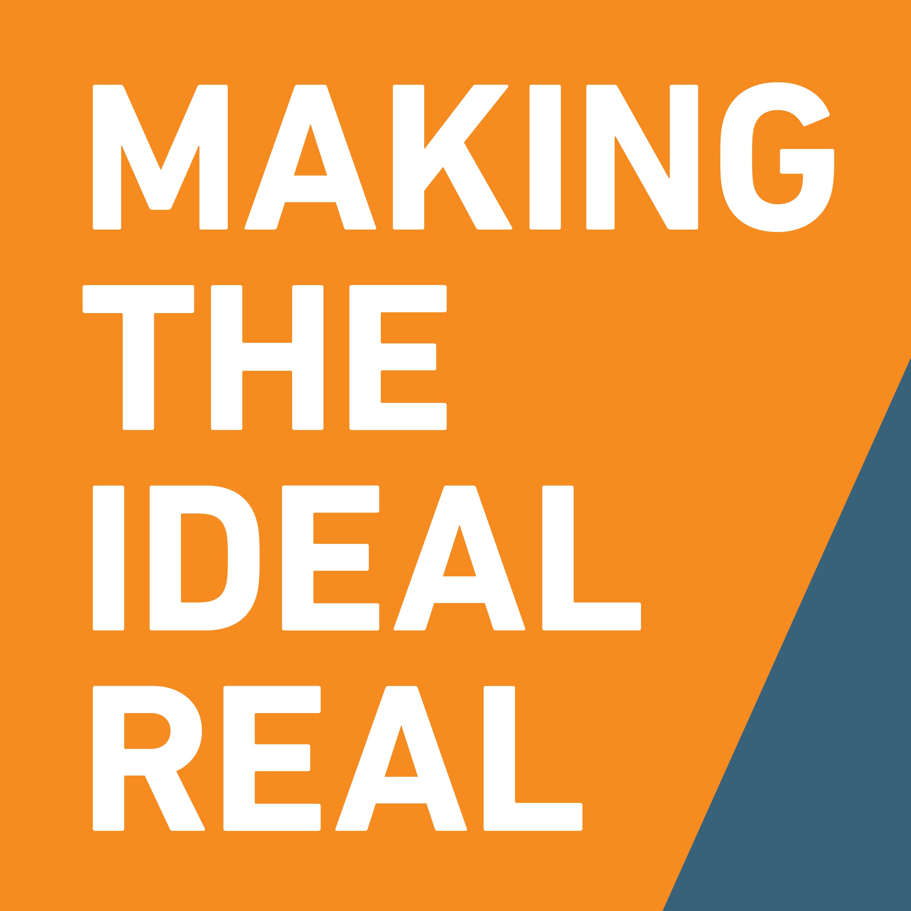 Making the Ideal Real podcast artwork