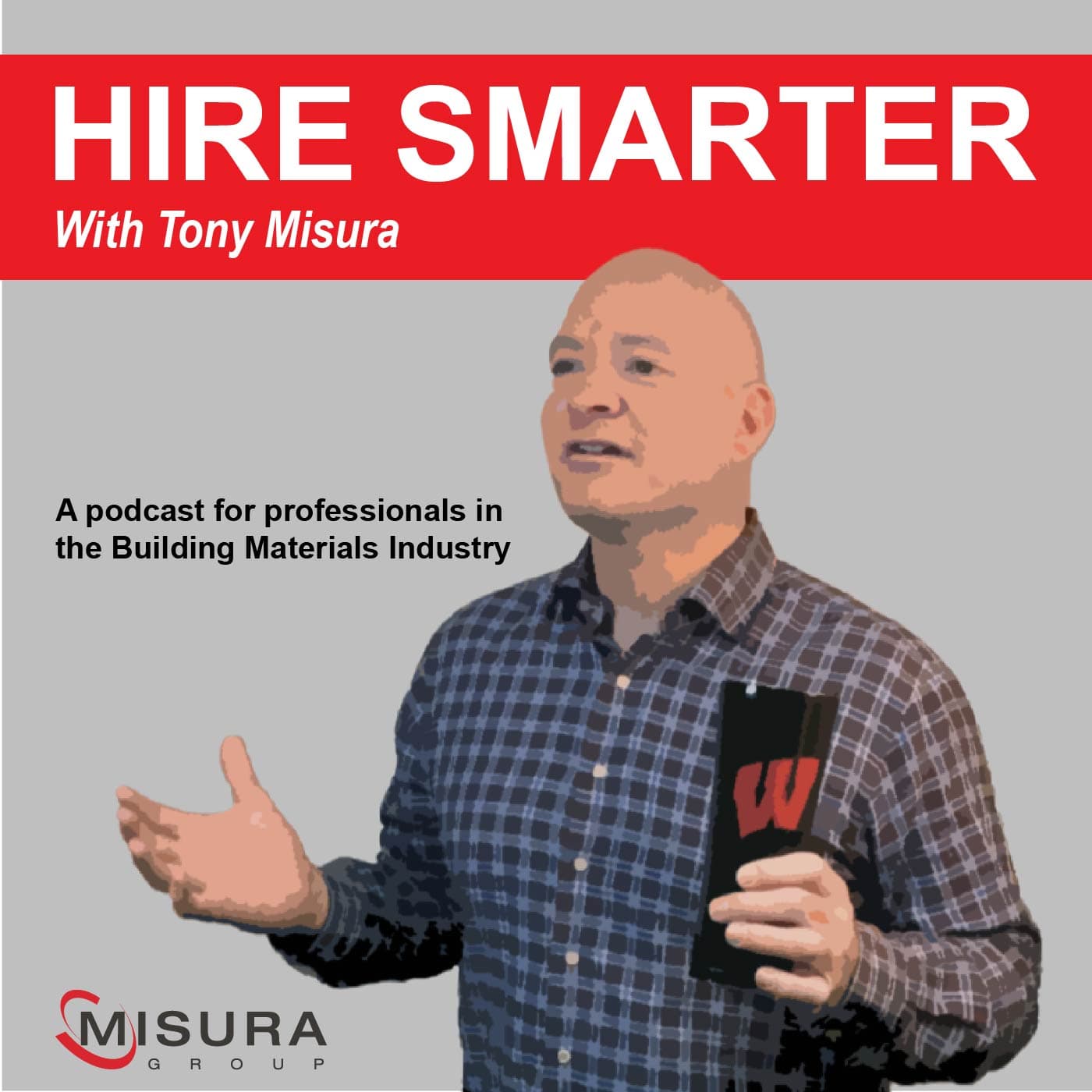Hire Smarter™ with Tony Misura podcast artwork