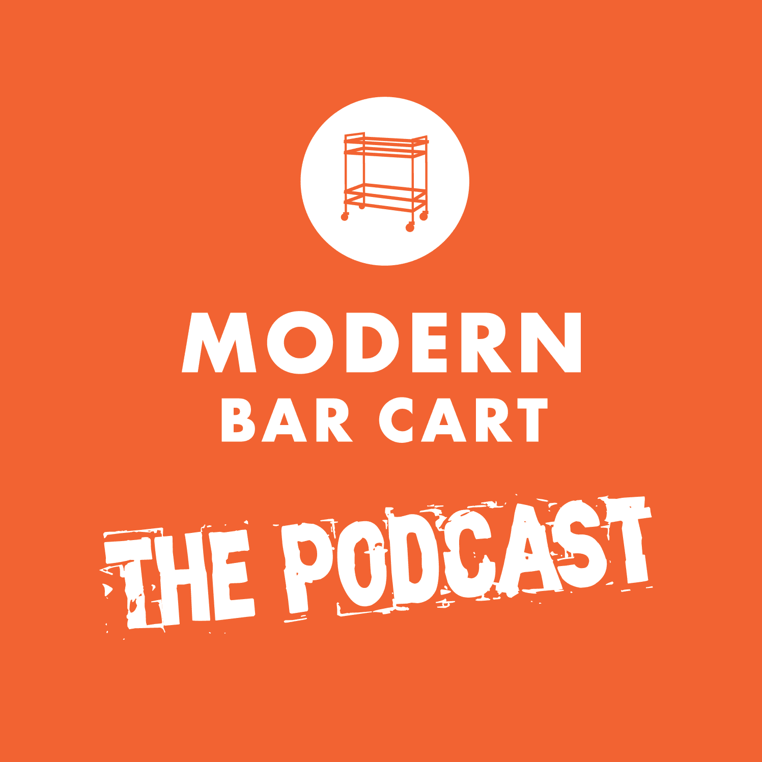 The Modern Bar Cart Podcast podcast artwork