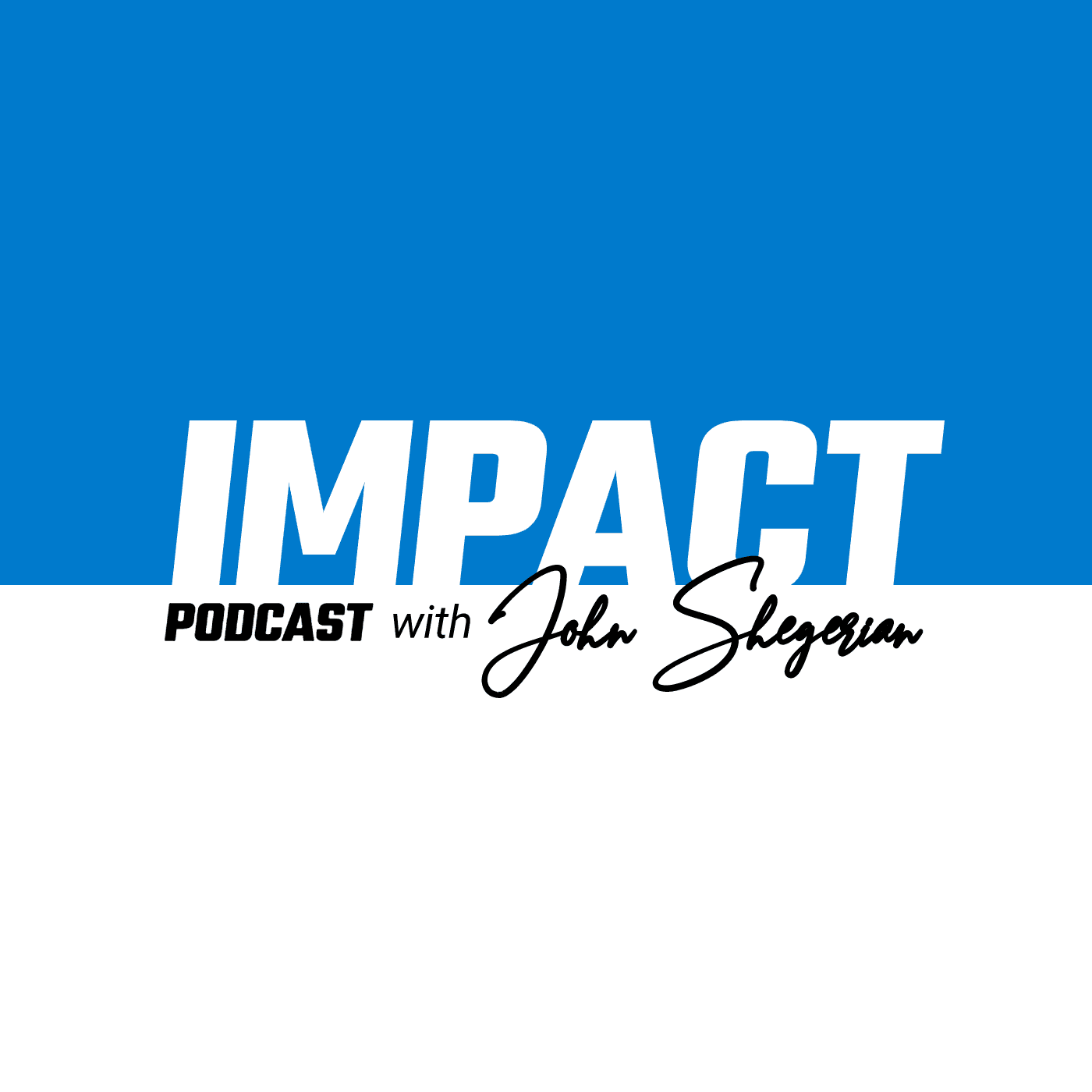 Impact Podcast with John Shegerian podcast artwork
