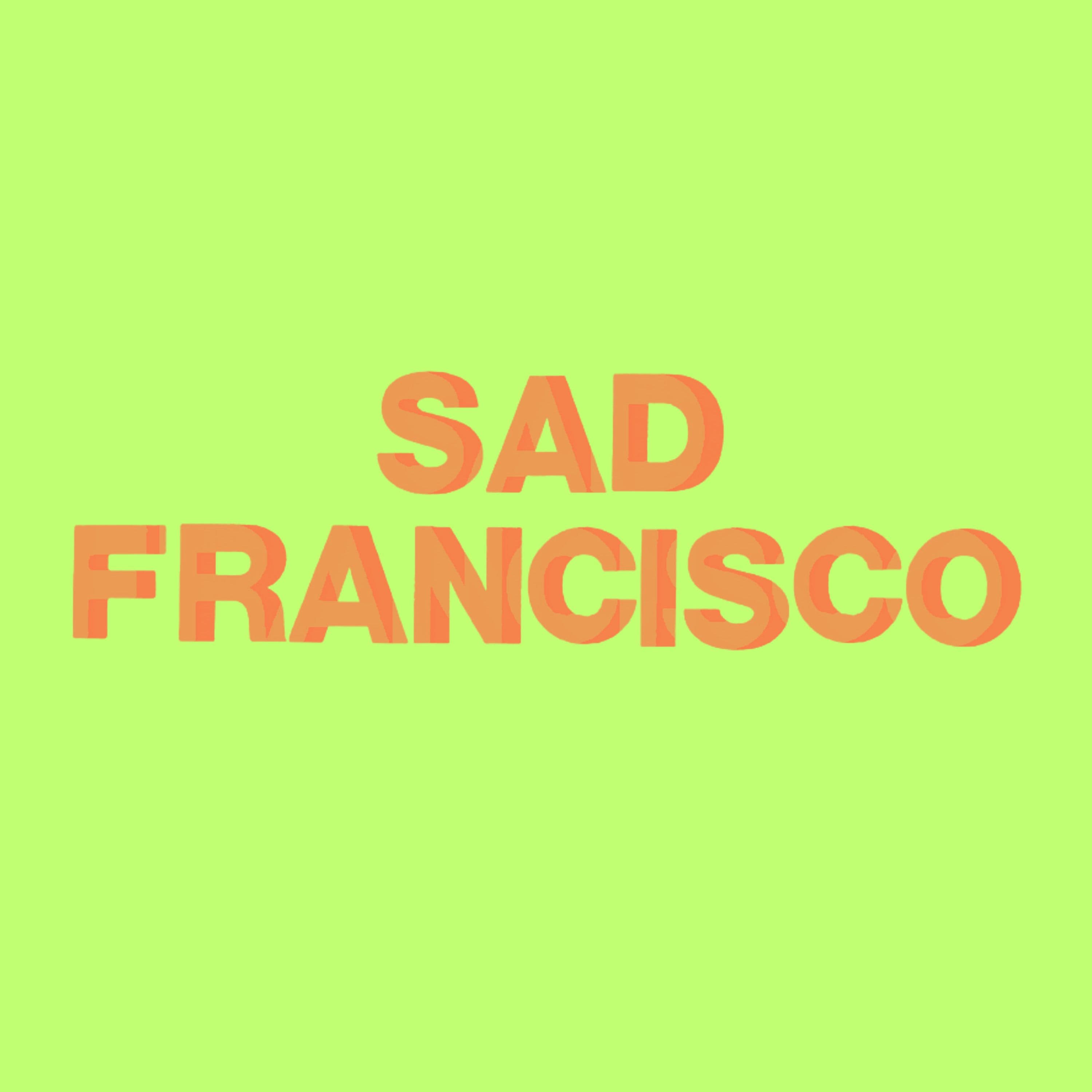 Sad Francisco podcast artwork