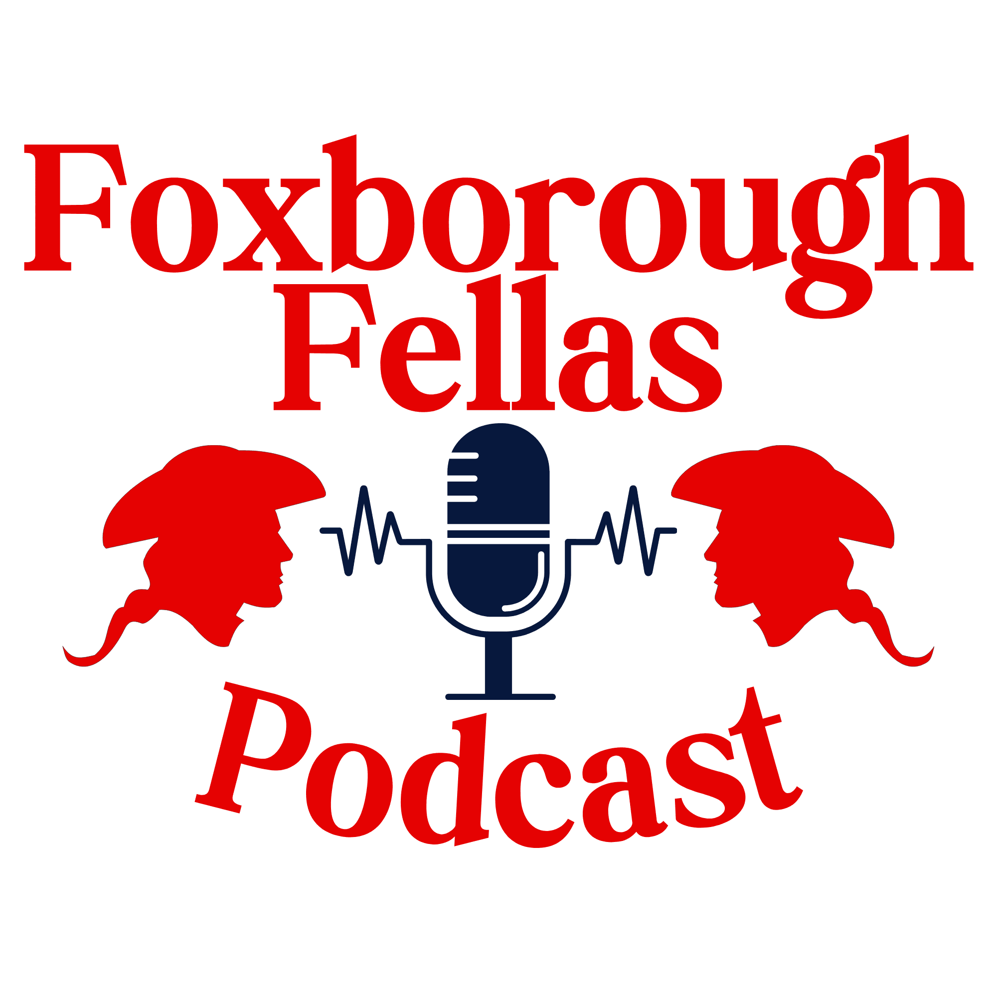 Foxborough Fellas Podcast podcast artwork
