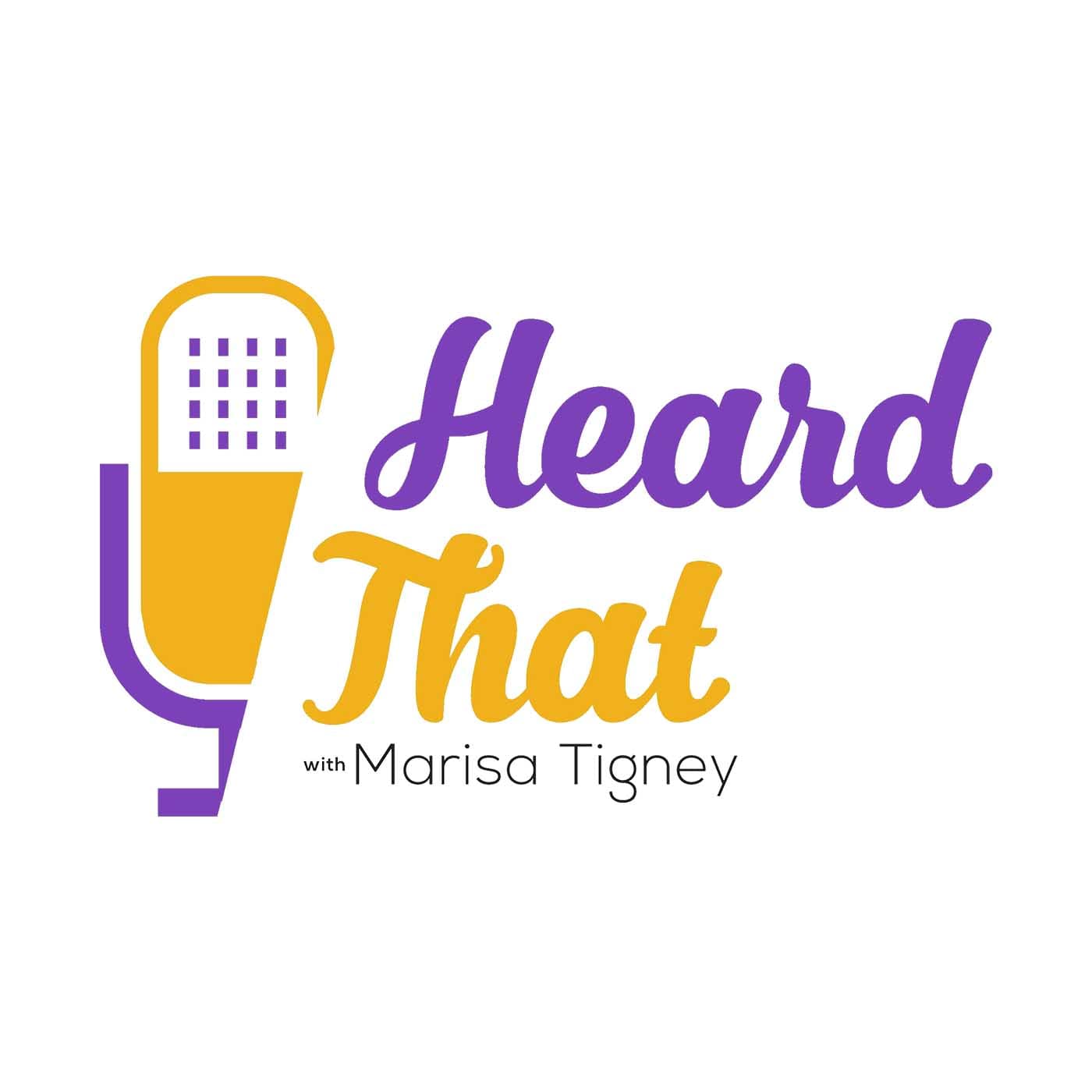 Heard That With Marisa Podcast podcast artwork
