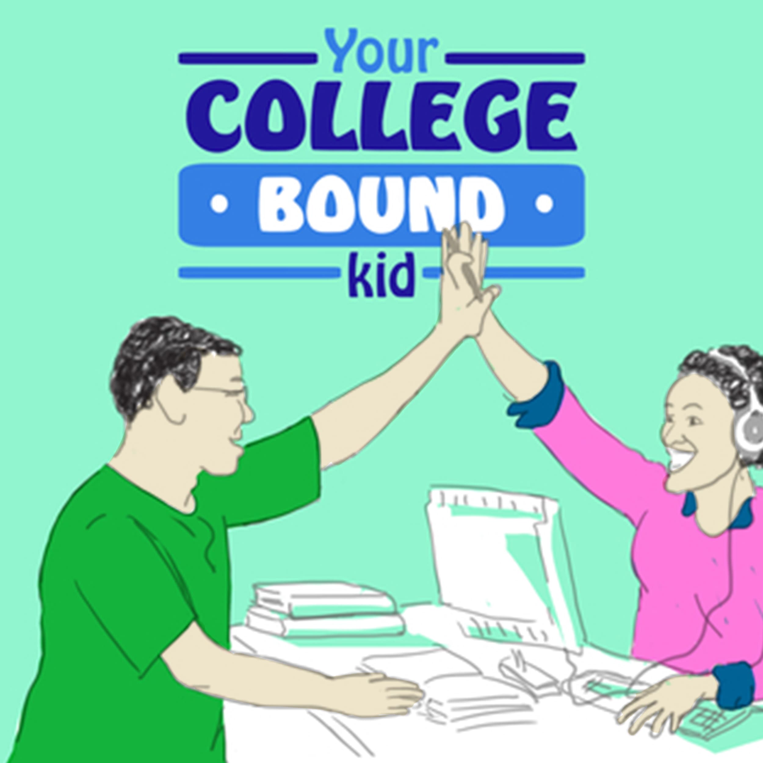 Your College Bound Kid | Admission Tips, Admission Trends & Admission Interviews podcast artwork