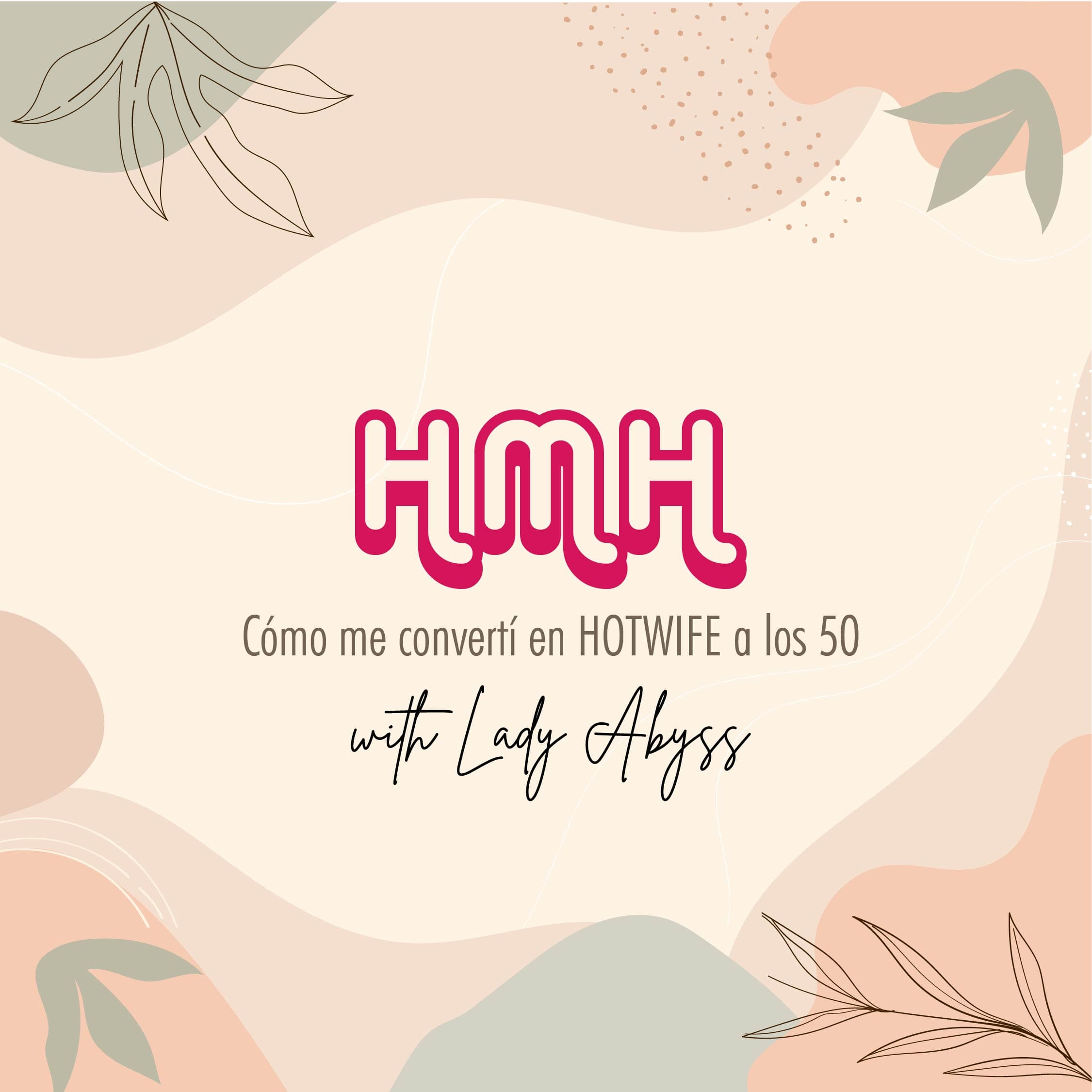 HMH Cómo me convertí en HOTWIFE a los 50 podcast artwork