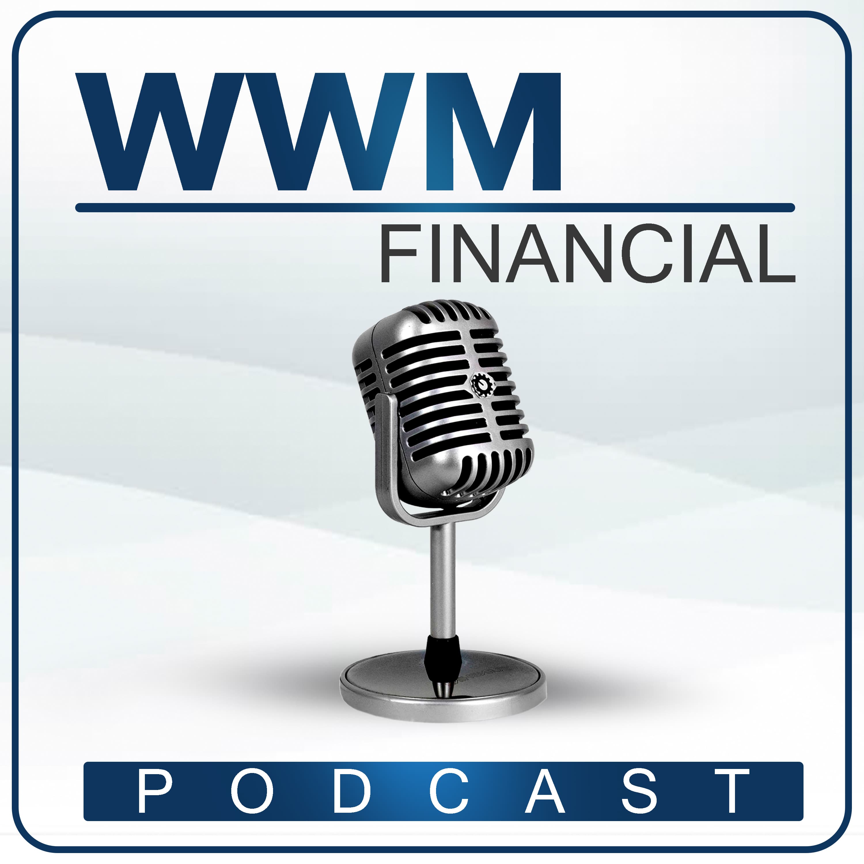 The WWM Financial Podcast podcast artwork