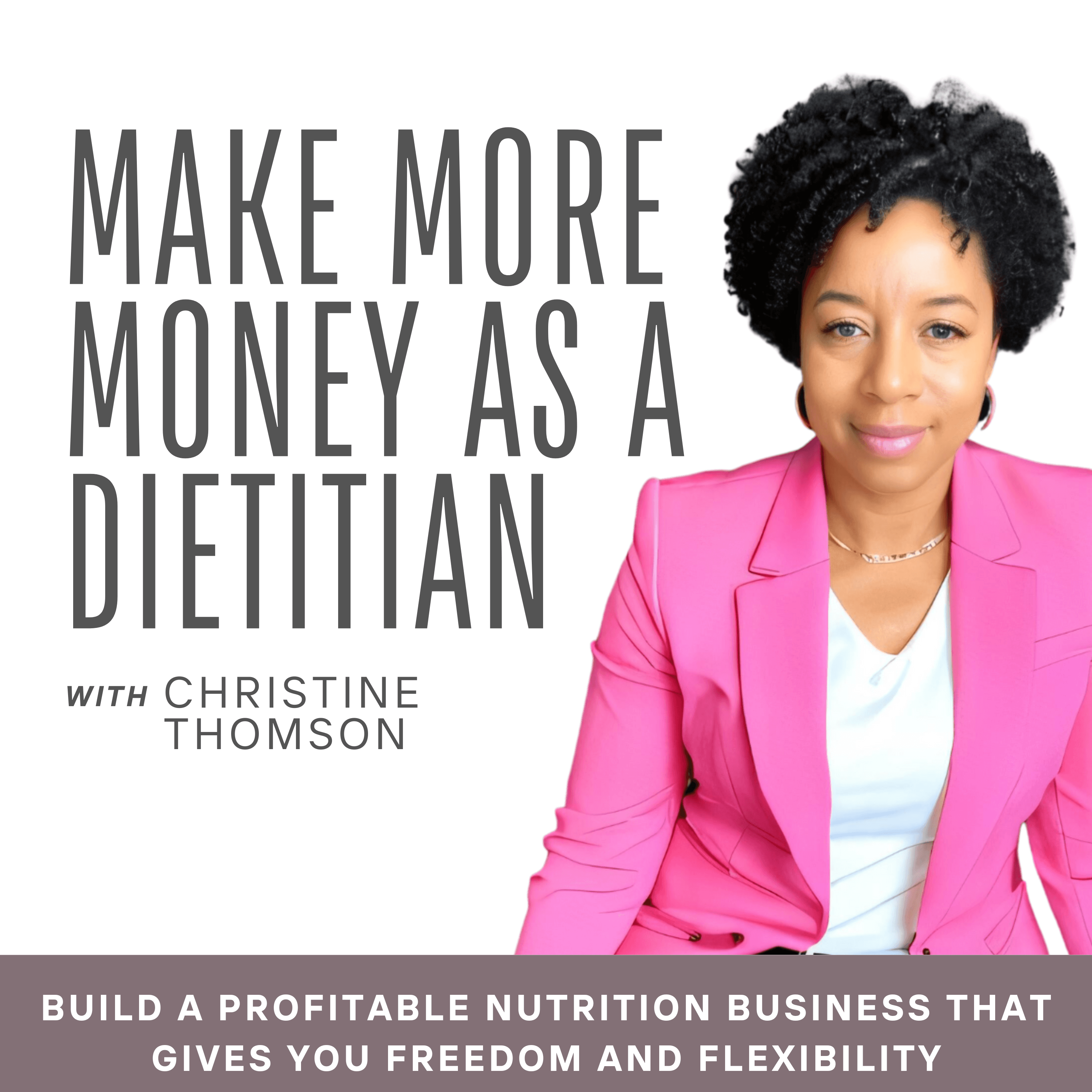 Make More Money as a Dietitian | Private Practice, Business Confidence, Career Flexibility, Financial Freedom podcast artwork