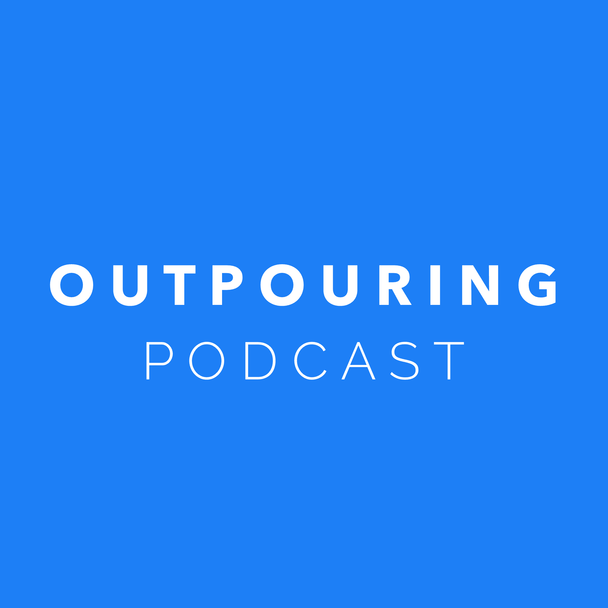 Outpouring Church Podcast podcast artwork