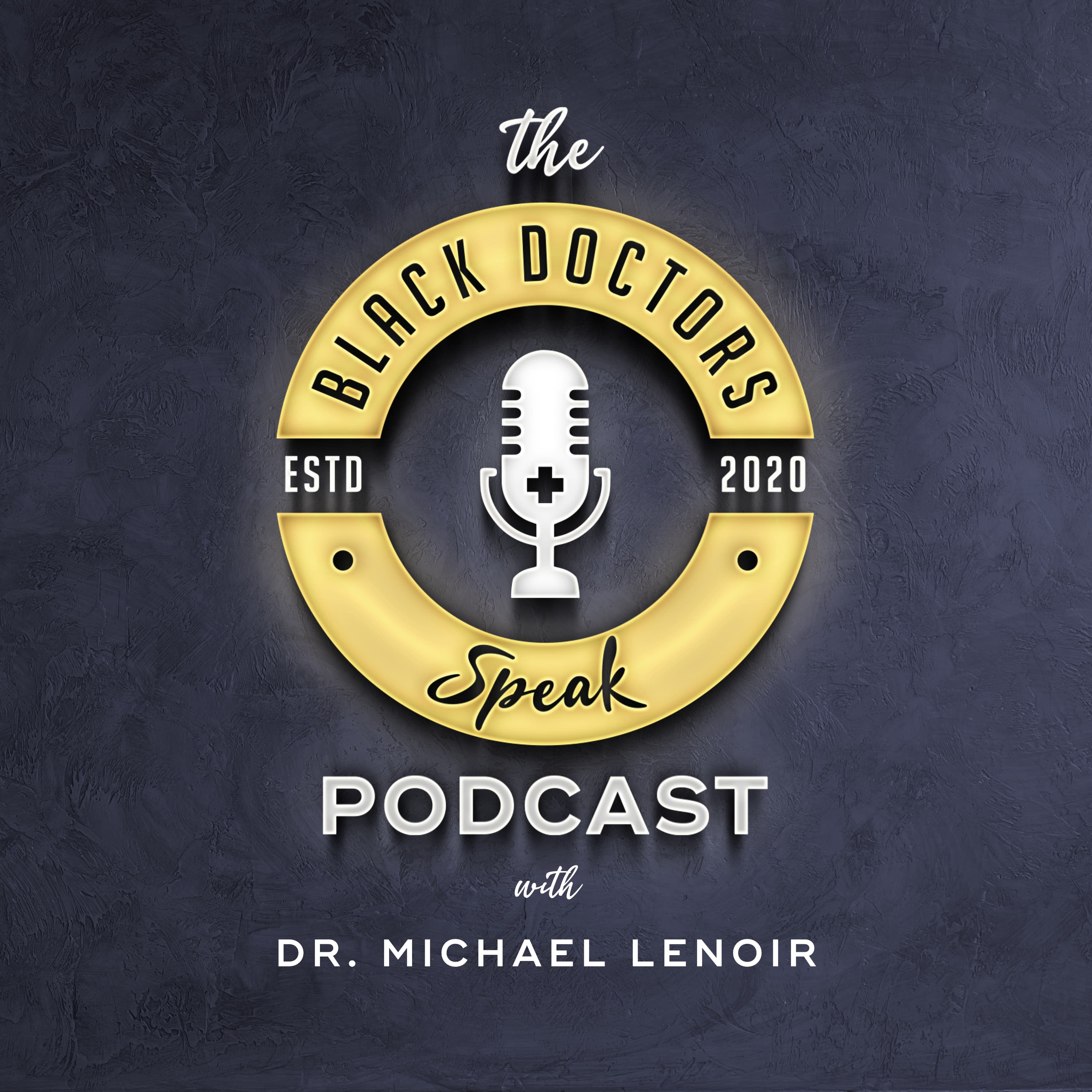 The Black Doctors Speak Podcast podcast artwork