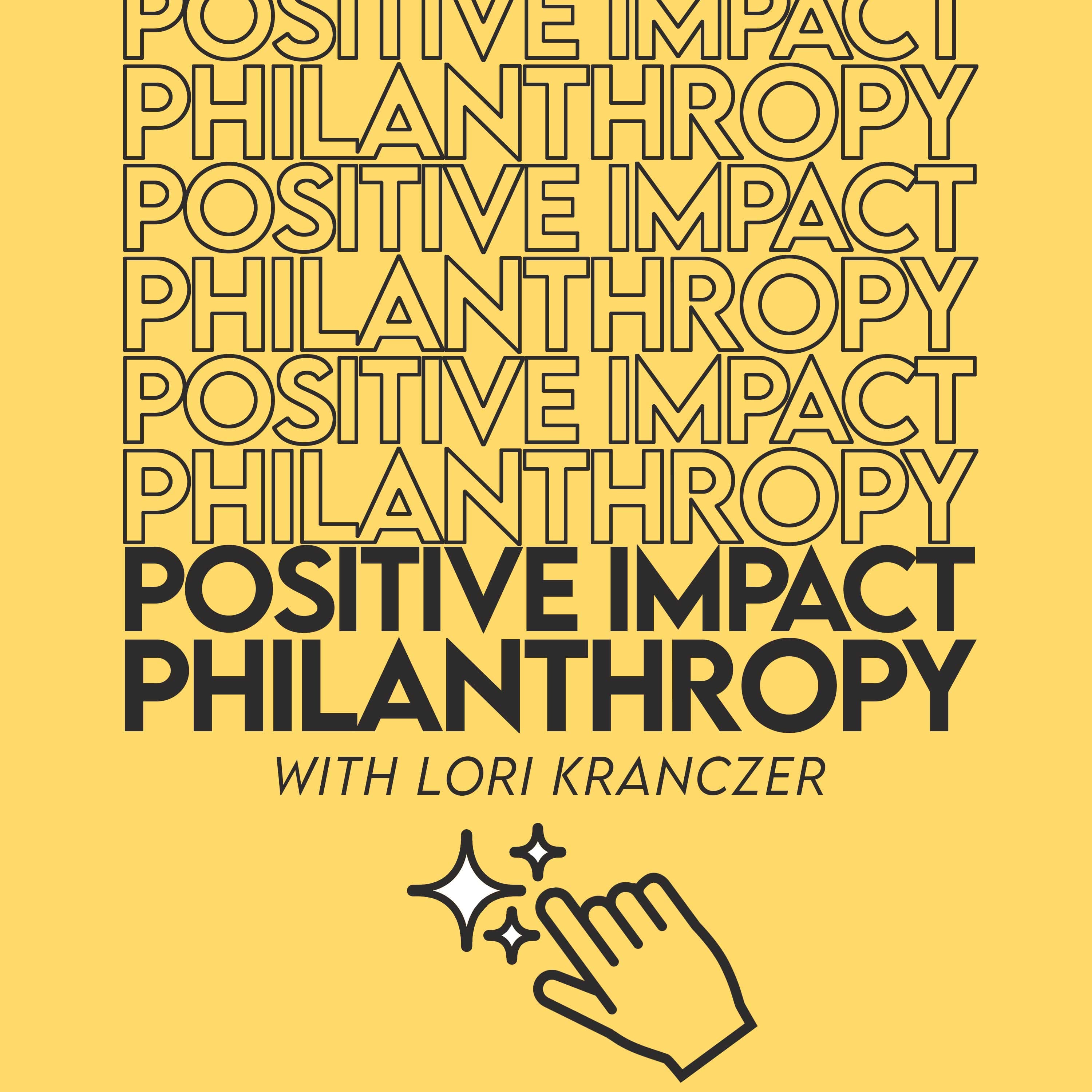Positive Impact Philanthropy Podcast podcast artwork
