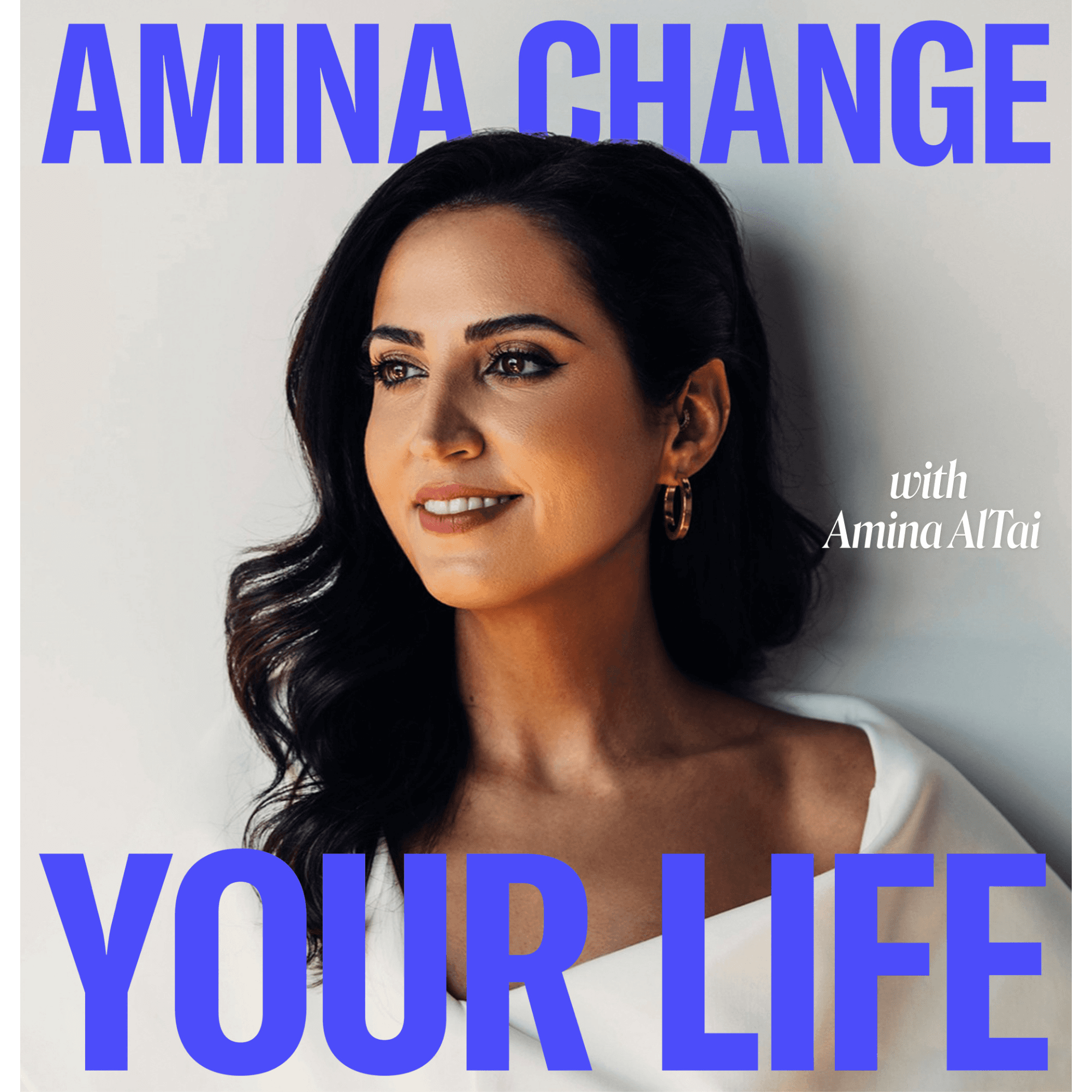 Amina Change Your Life podcast artwork