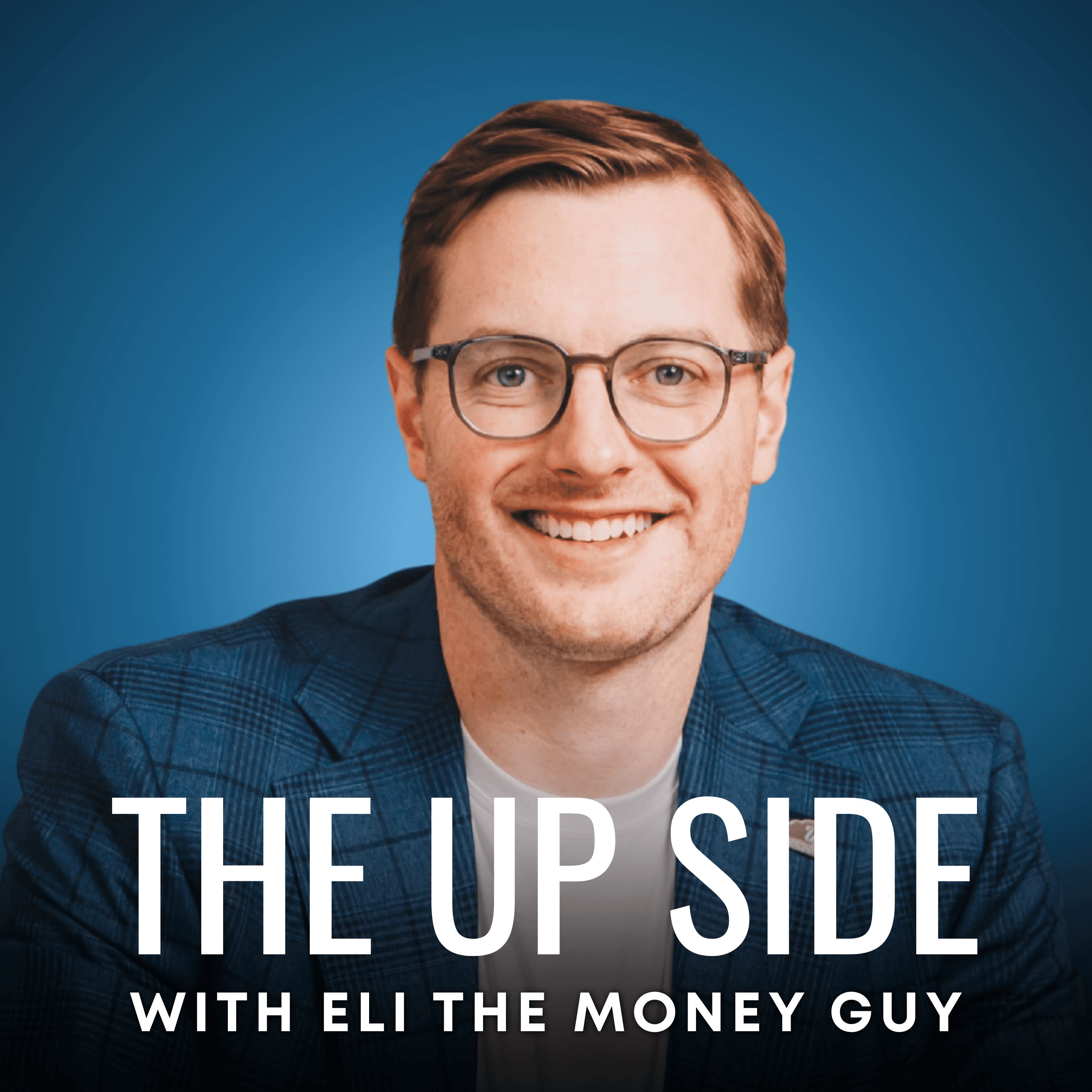 The Up Side with Eli the Money Guy podcast artwork