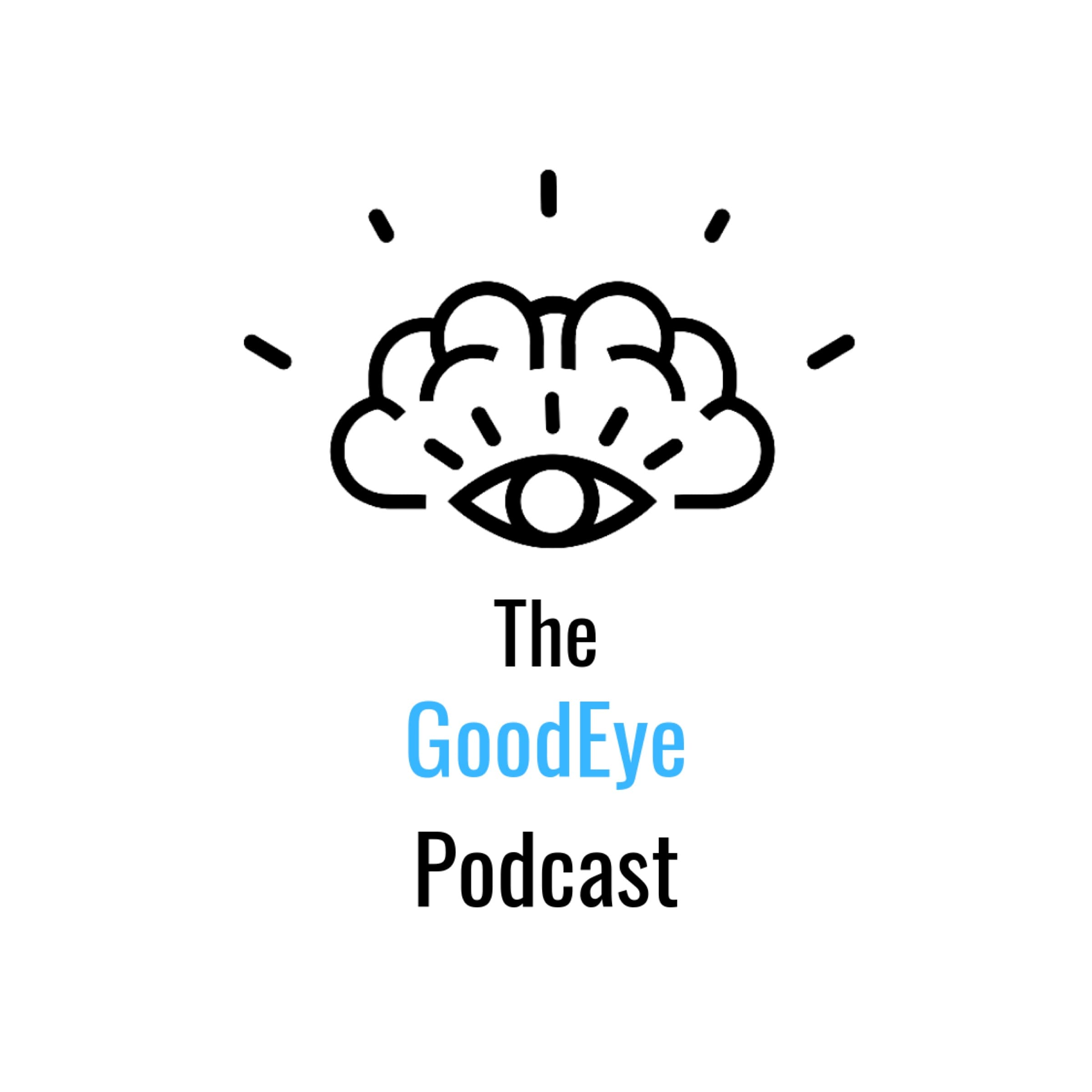 The Good Eye Podcast podcast artwork