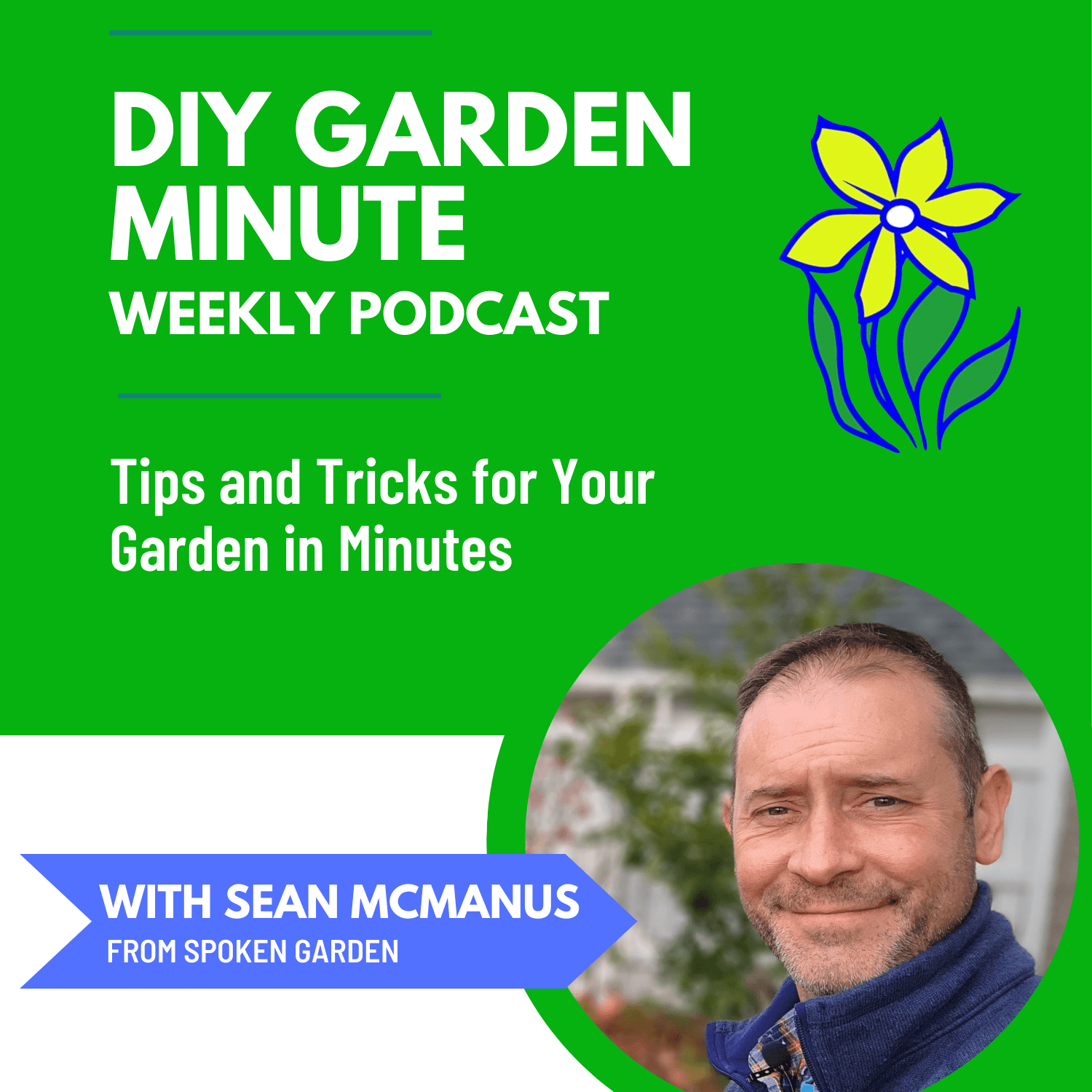 DIY Garden Minute by Spoken Garden podcast artwork