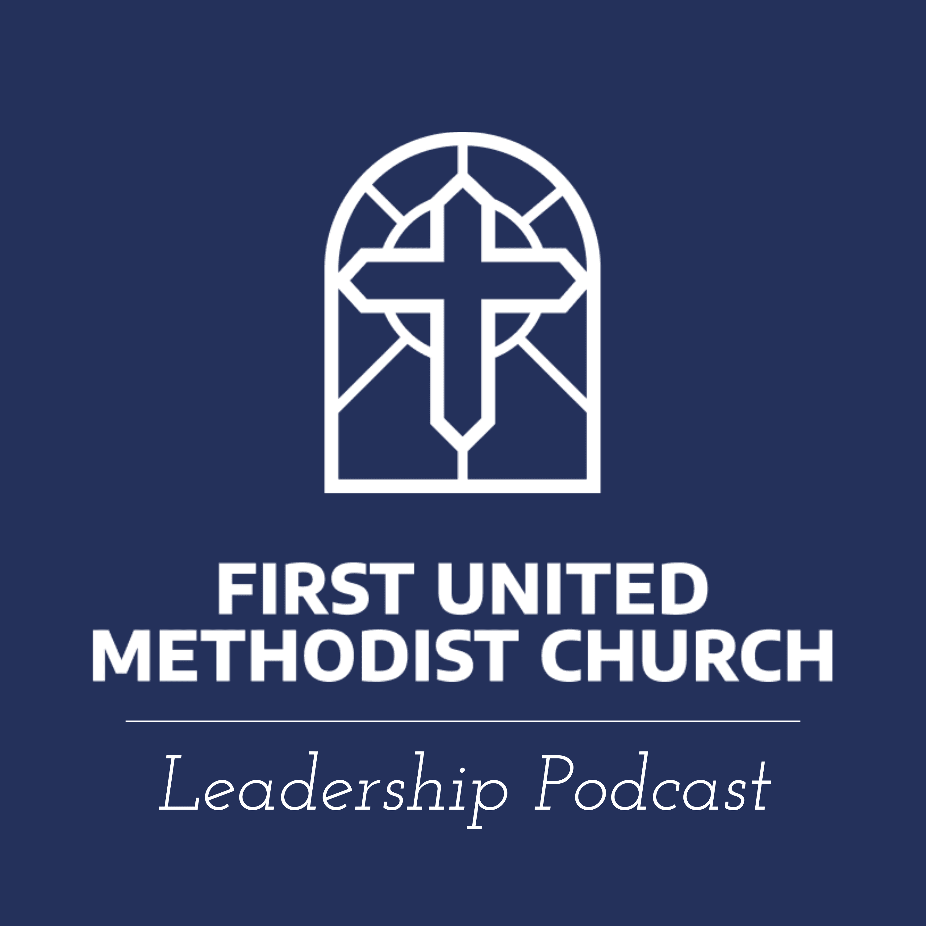 First UMC Leadership podcast artwork