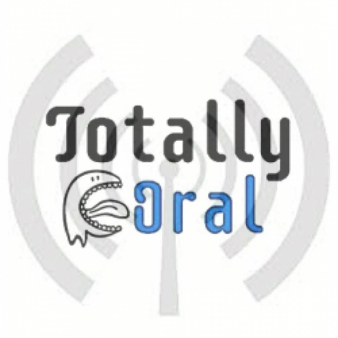 Totally Oral Podcast podcast artwork