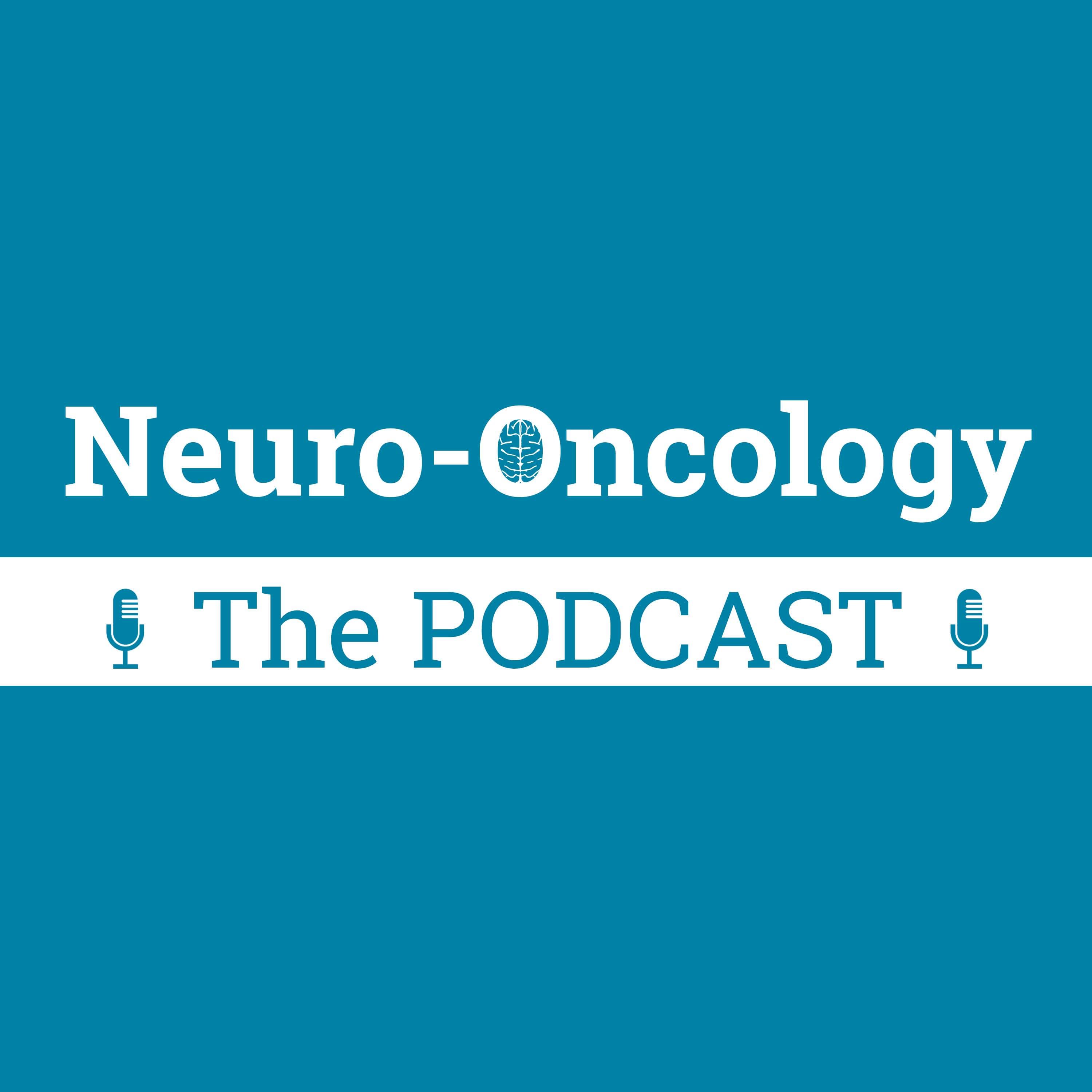 Neuro-Oncology: The Podcast podcast artwork