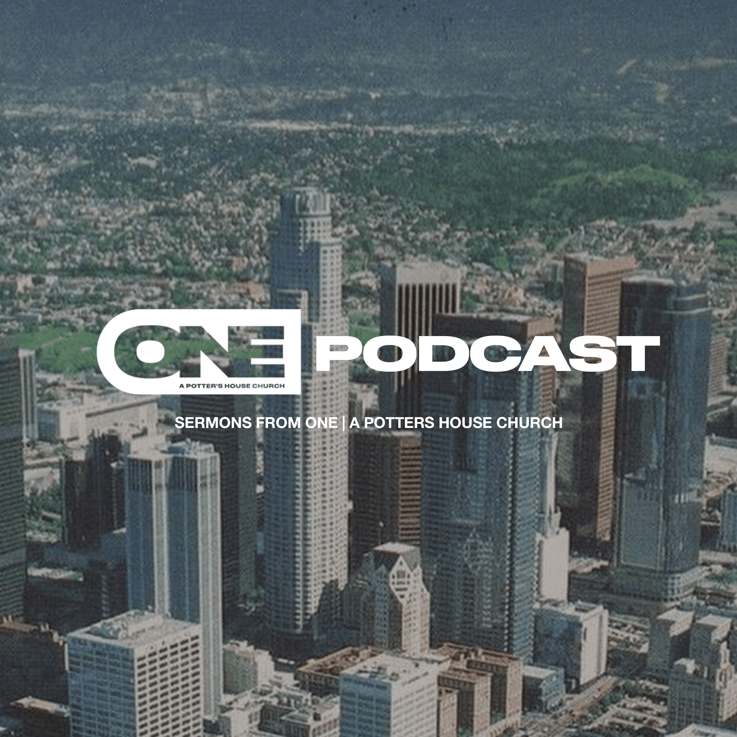 ONE | A Potter's House Church podcast artwork