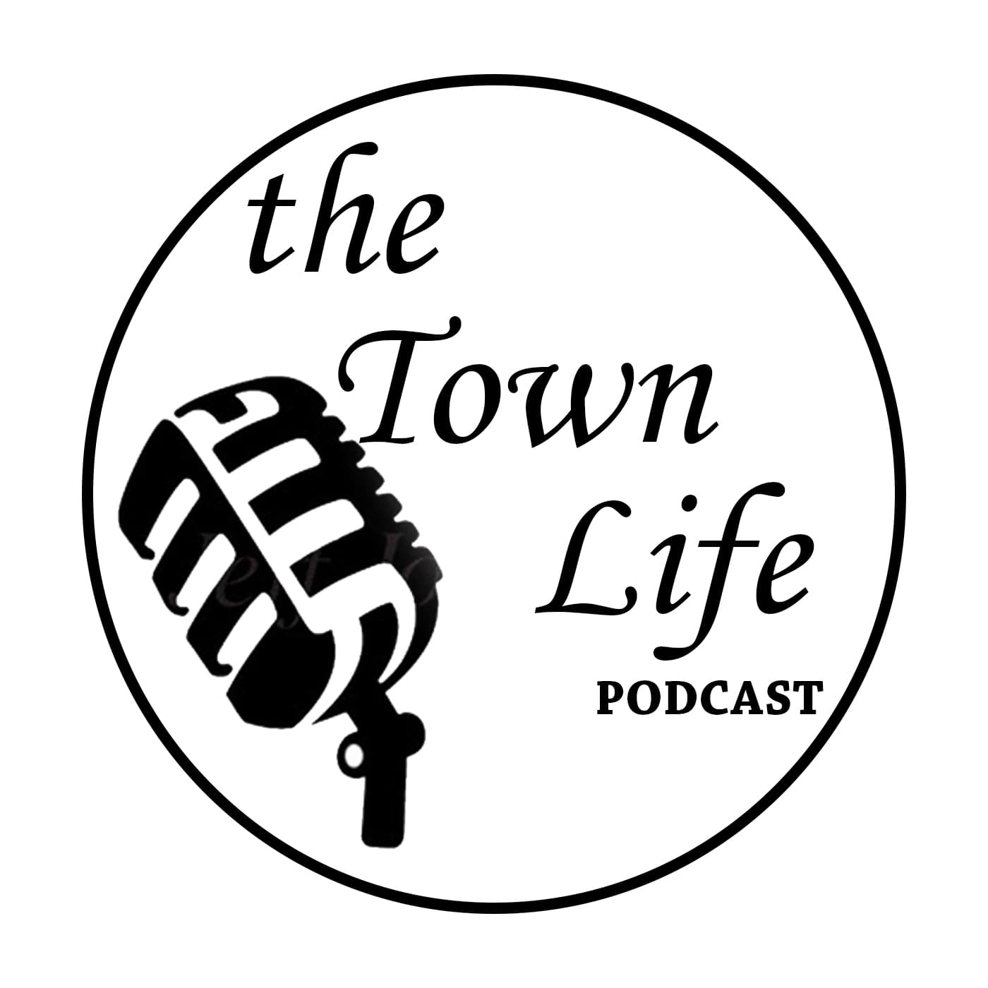 The Town Life Podcast podcast artwork
