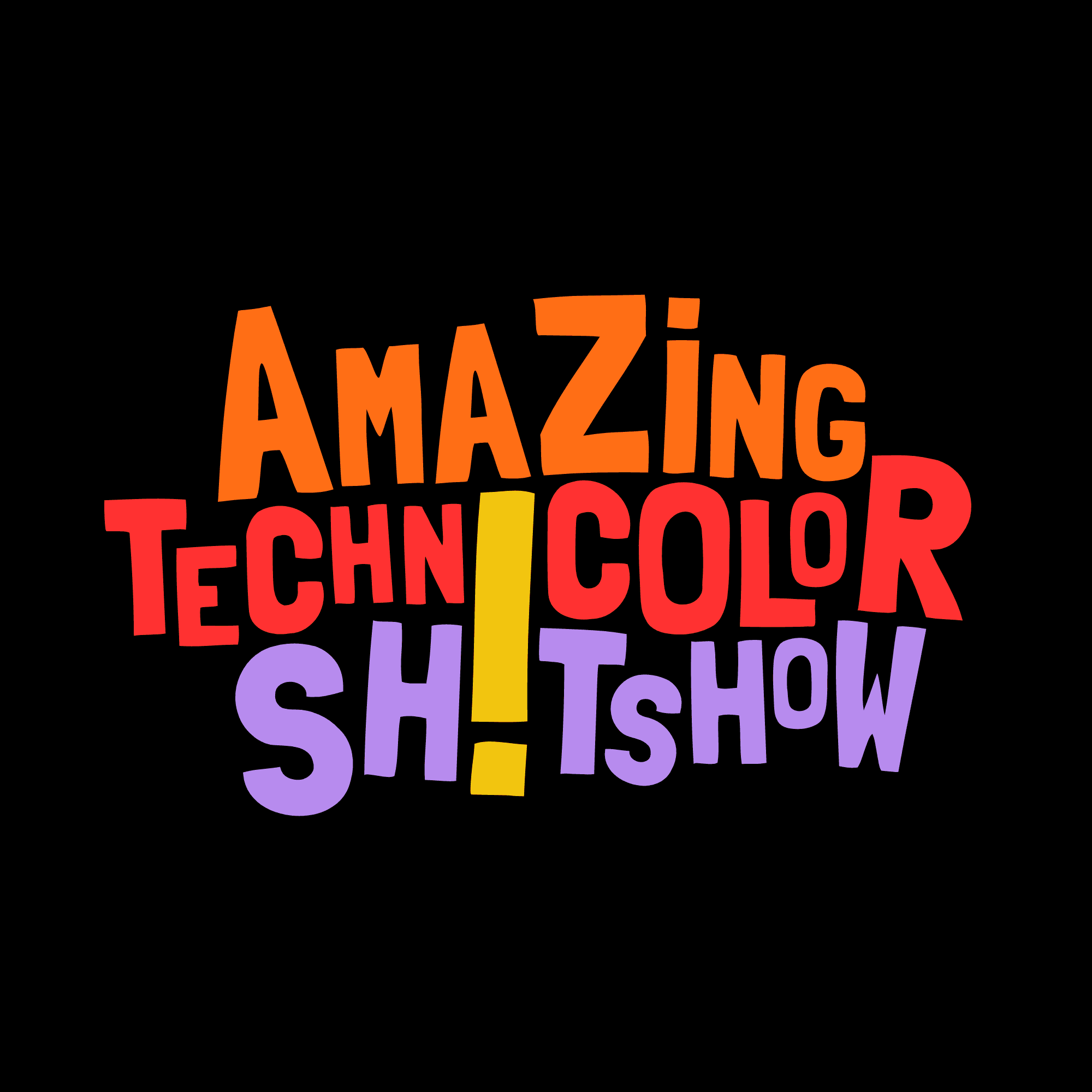 Amazing Technicolor Shitshow podcast artwork