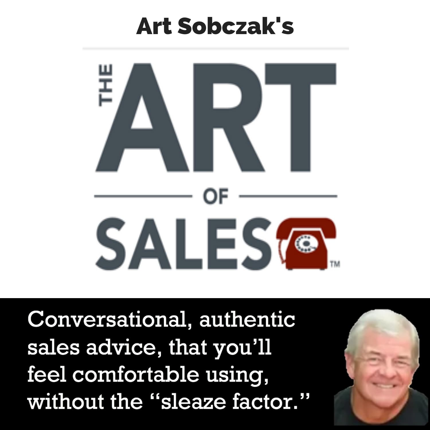The Art of Sales with Art Sobczak podcast artwork