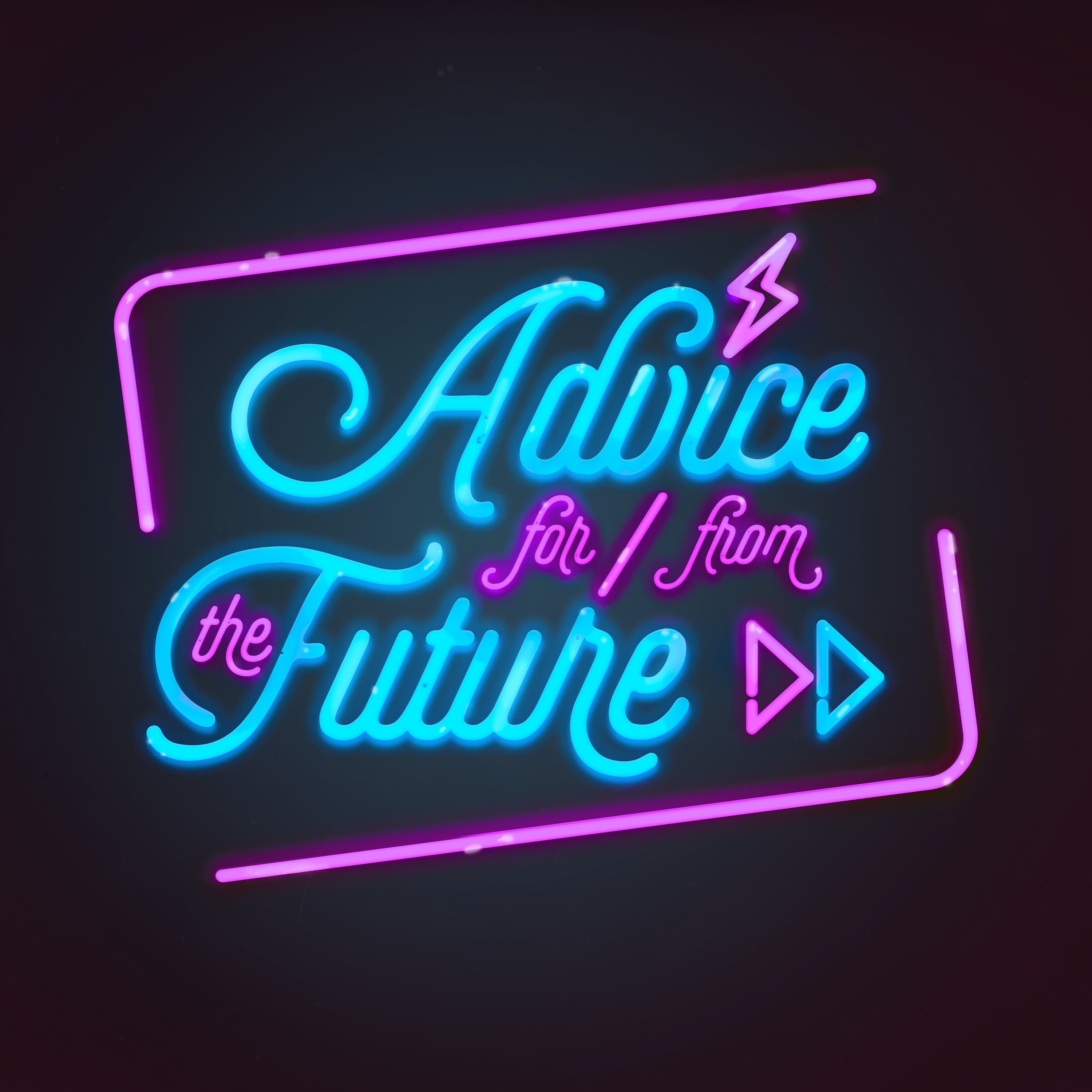 Advice For And From The Future podcast artwork
