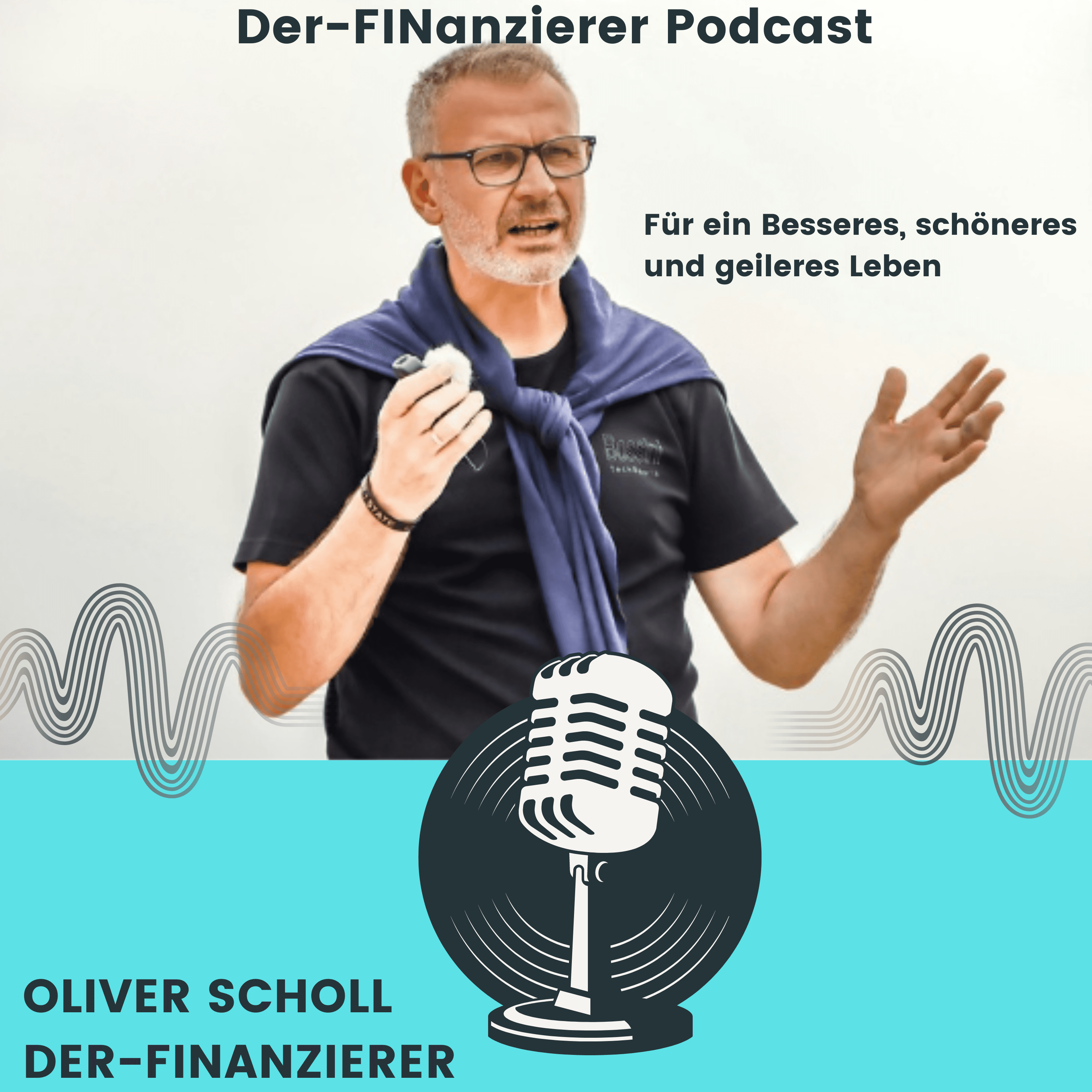 Der-FINanzierer Podcast für ein Besseres, schöneres und geileres Leben podcast artwork