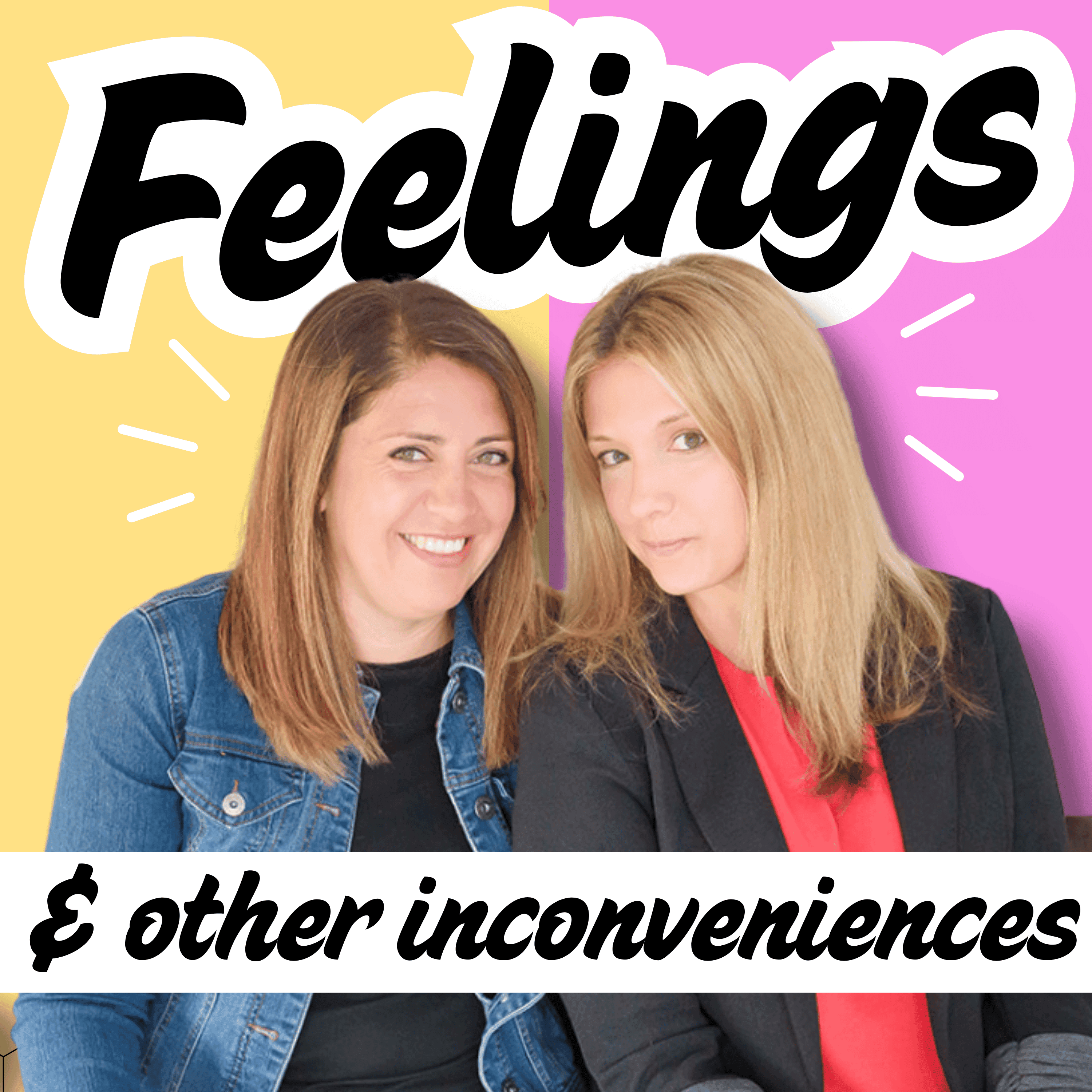 Feelings...and Other Inconveniences podcast artwork