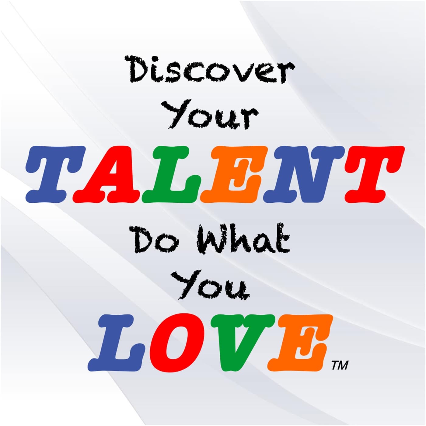 Discover Your Talent–Do What You Love podcast artwork
