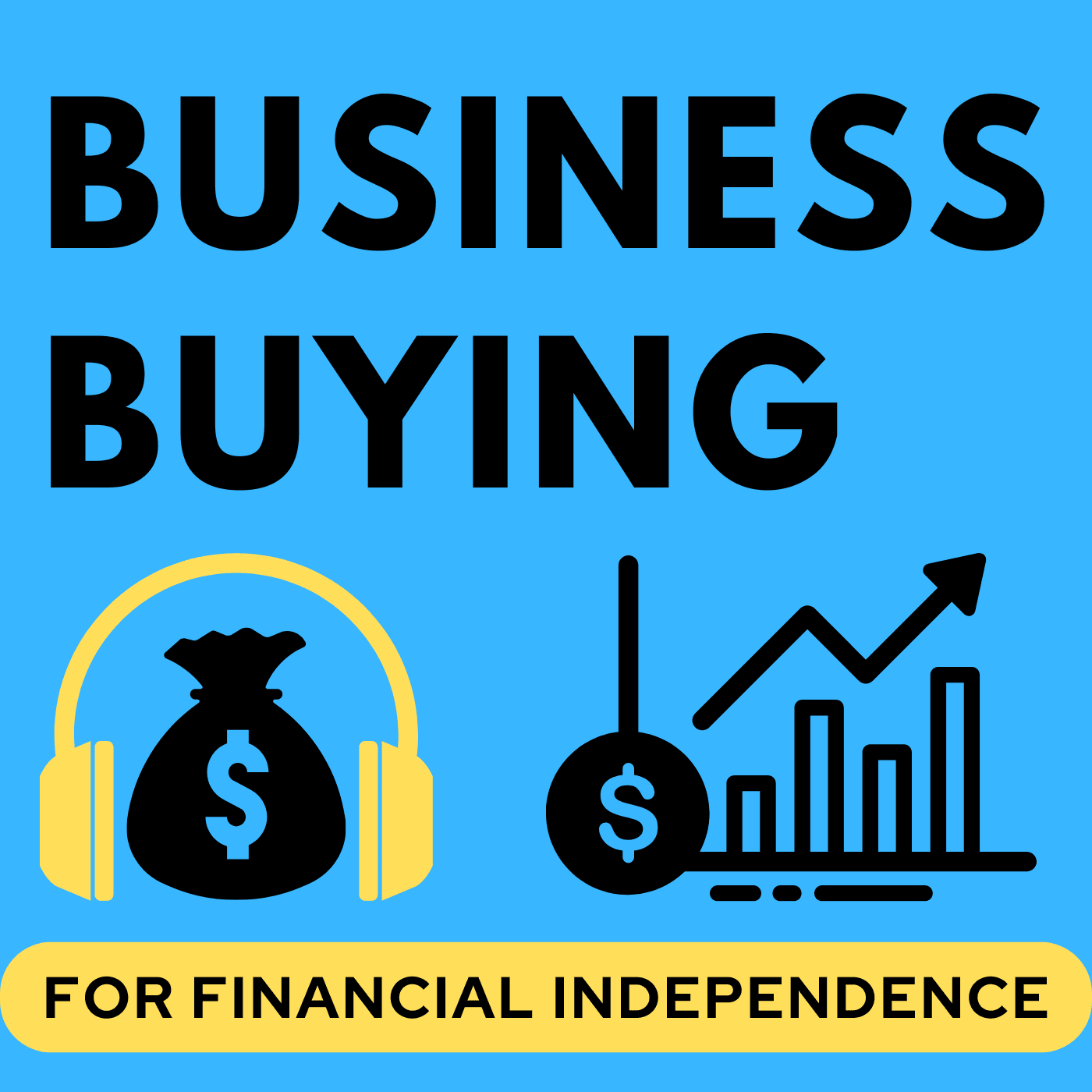 Business Buying for Financial Independence podcast artwork