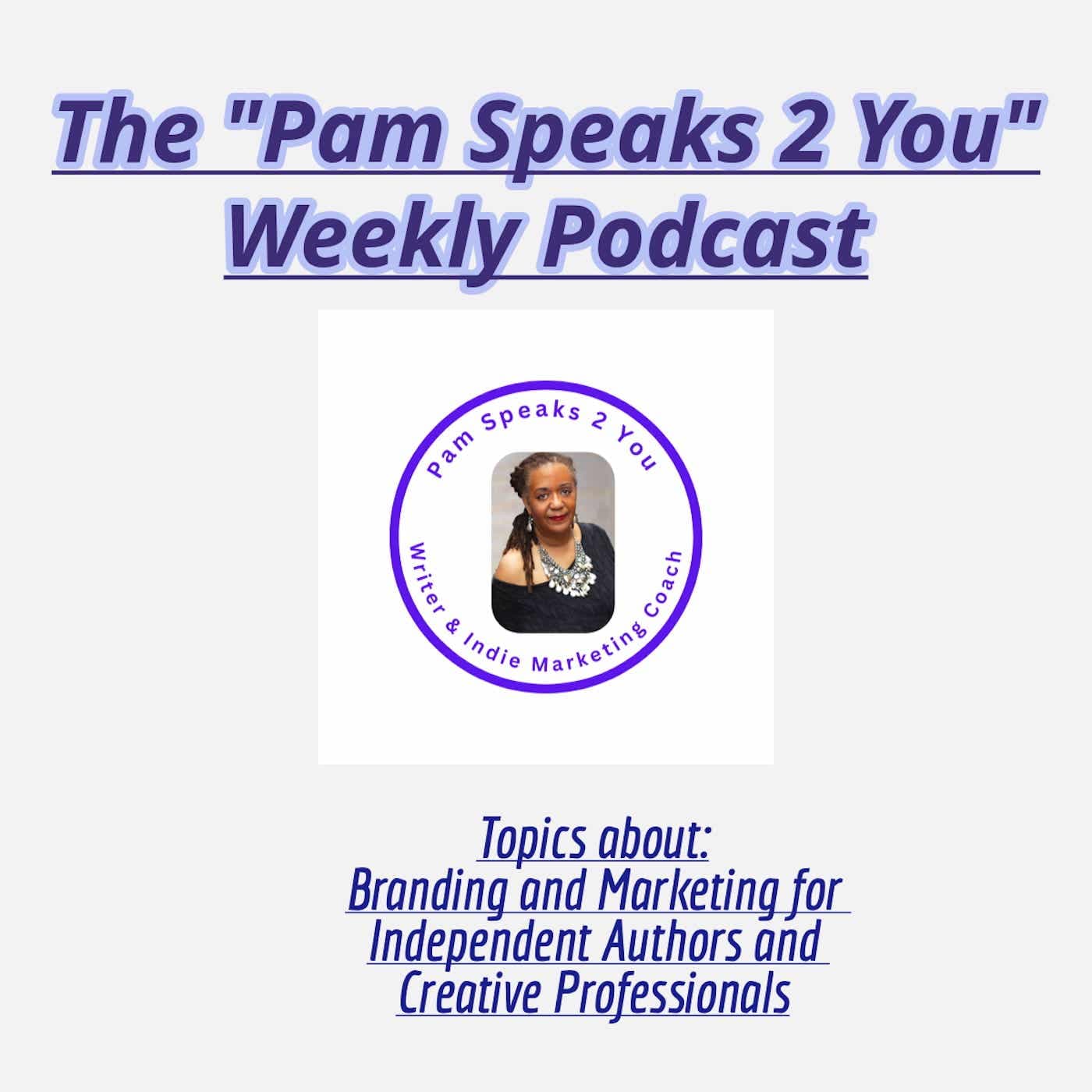 The Pam Speaks 2 You Podcast podcast artwork