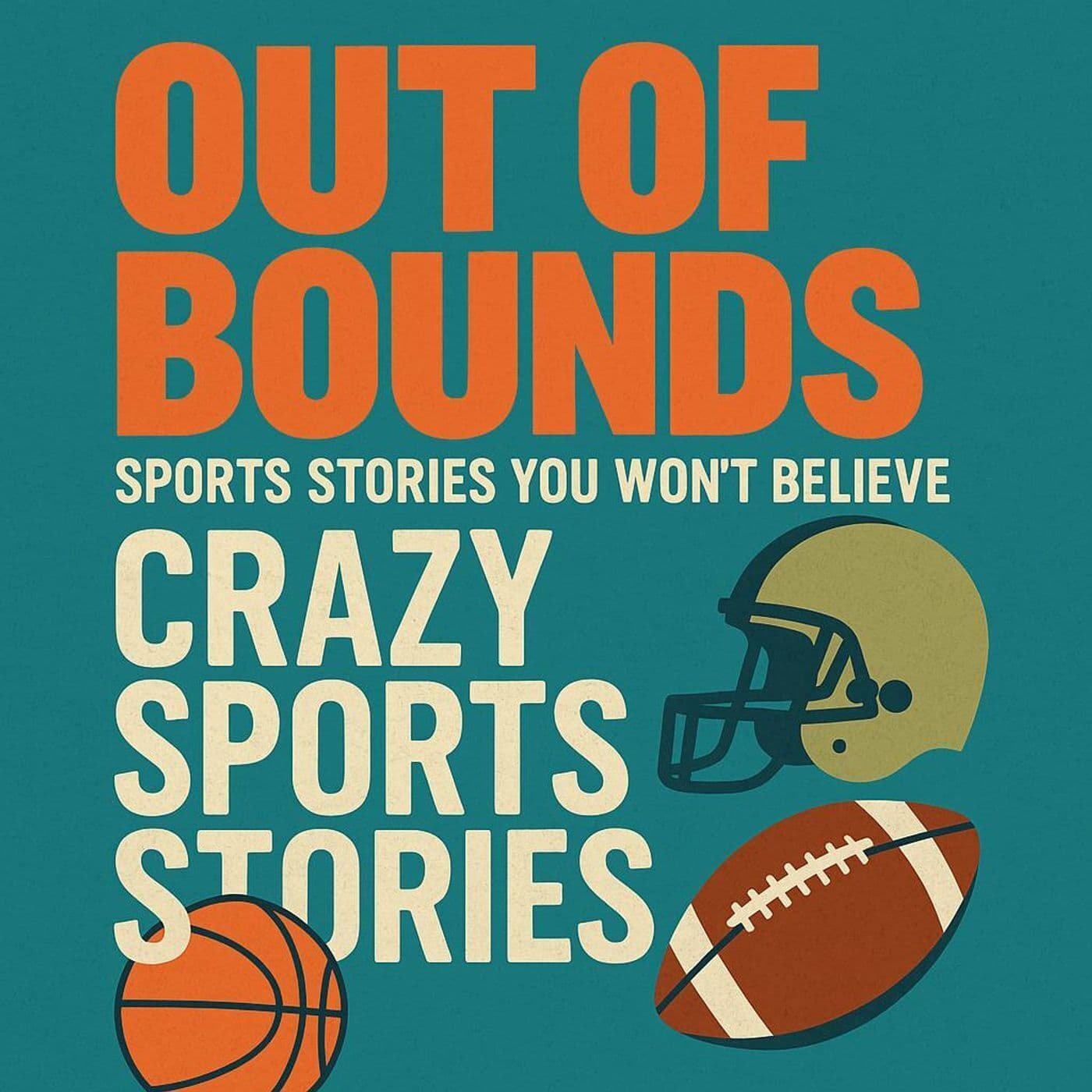 Out of Bounds; sports stories you won't believe podcast artwork