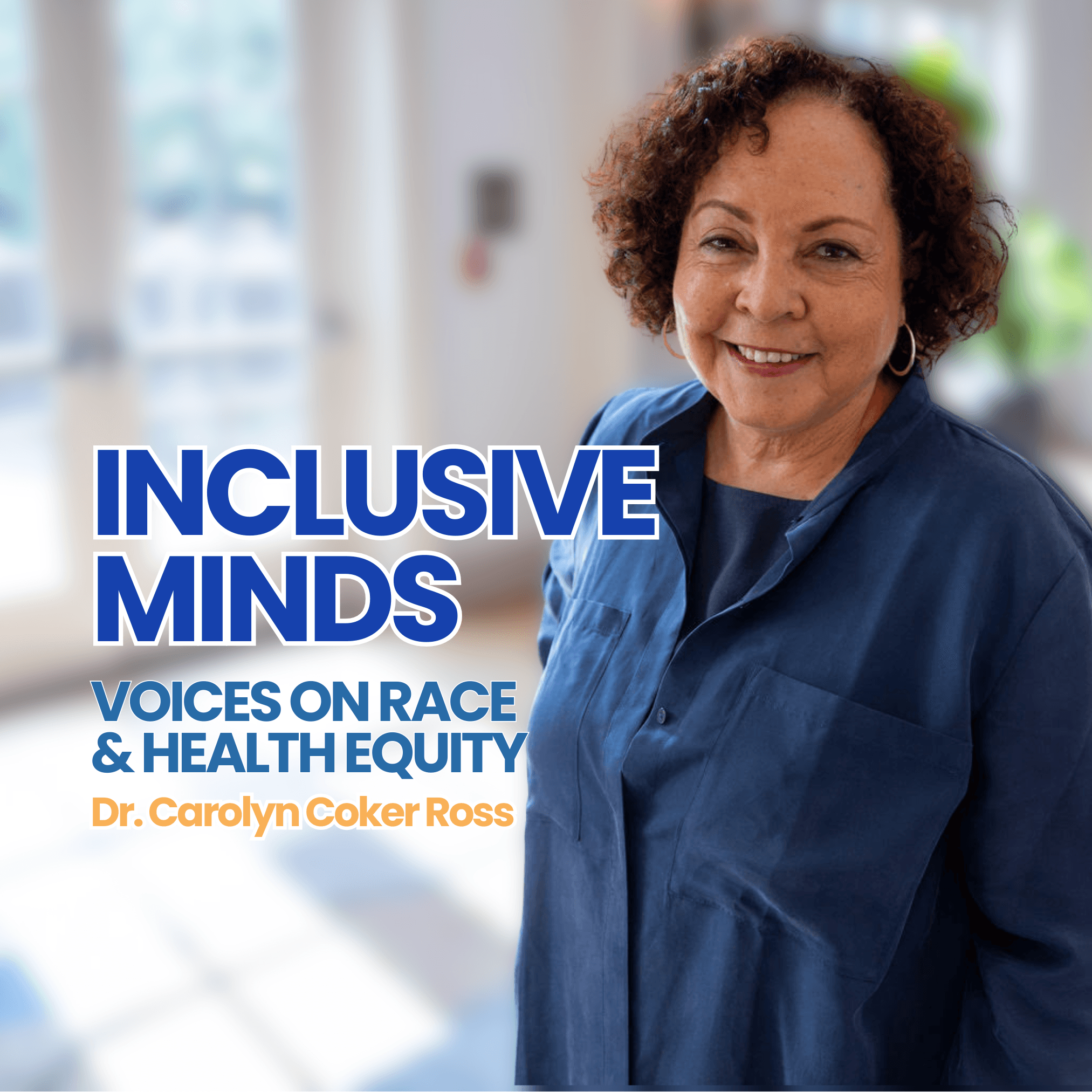 Inclusive Minds: Voices on Race and Health Equity podcast artwork