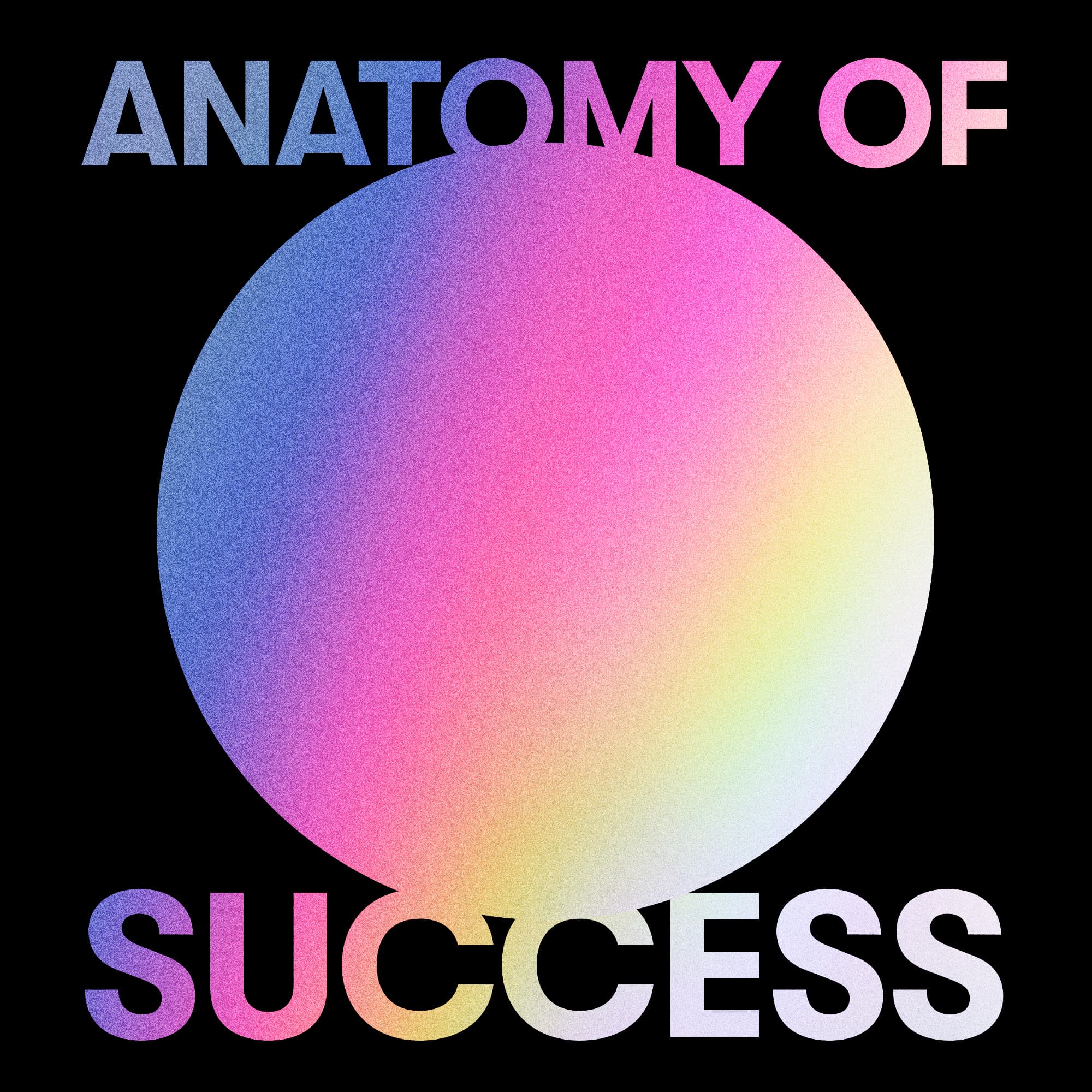 Anatomy Of Success podcast artwork