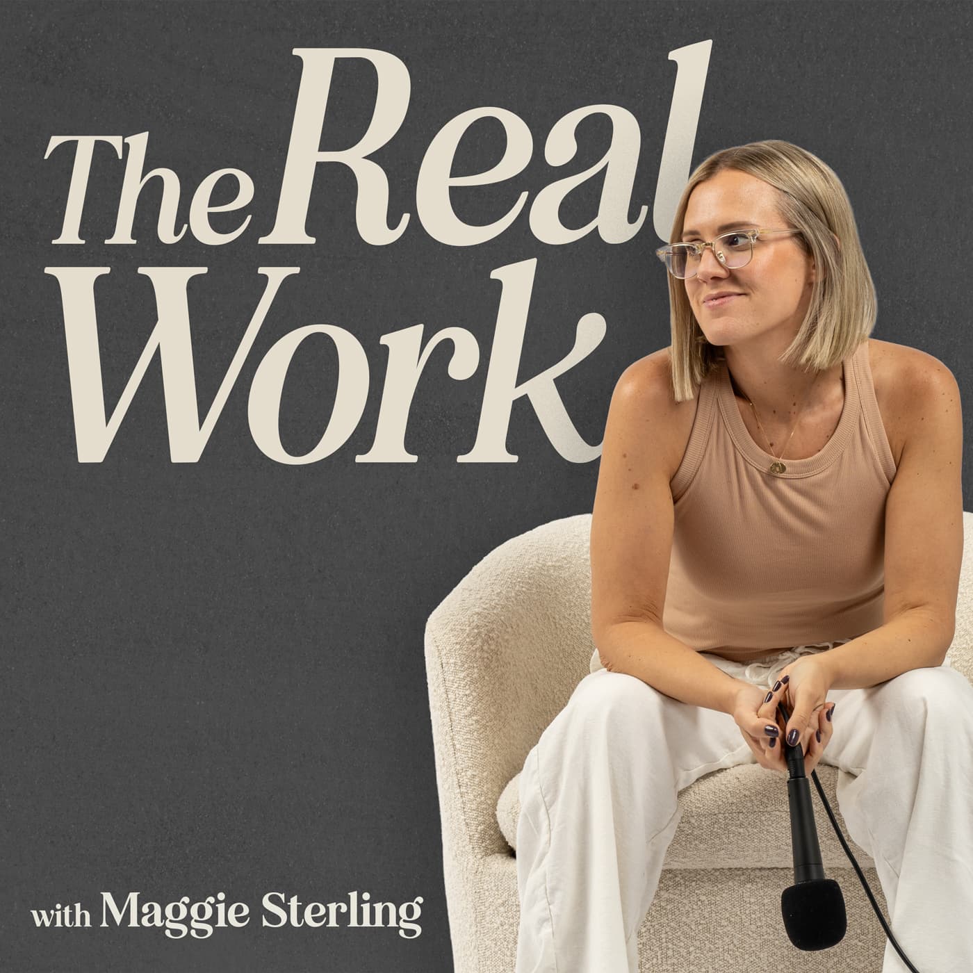 The Real Work with Maggie Sterling podcast artwork