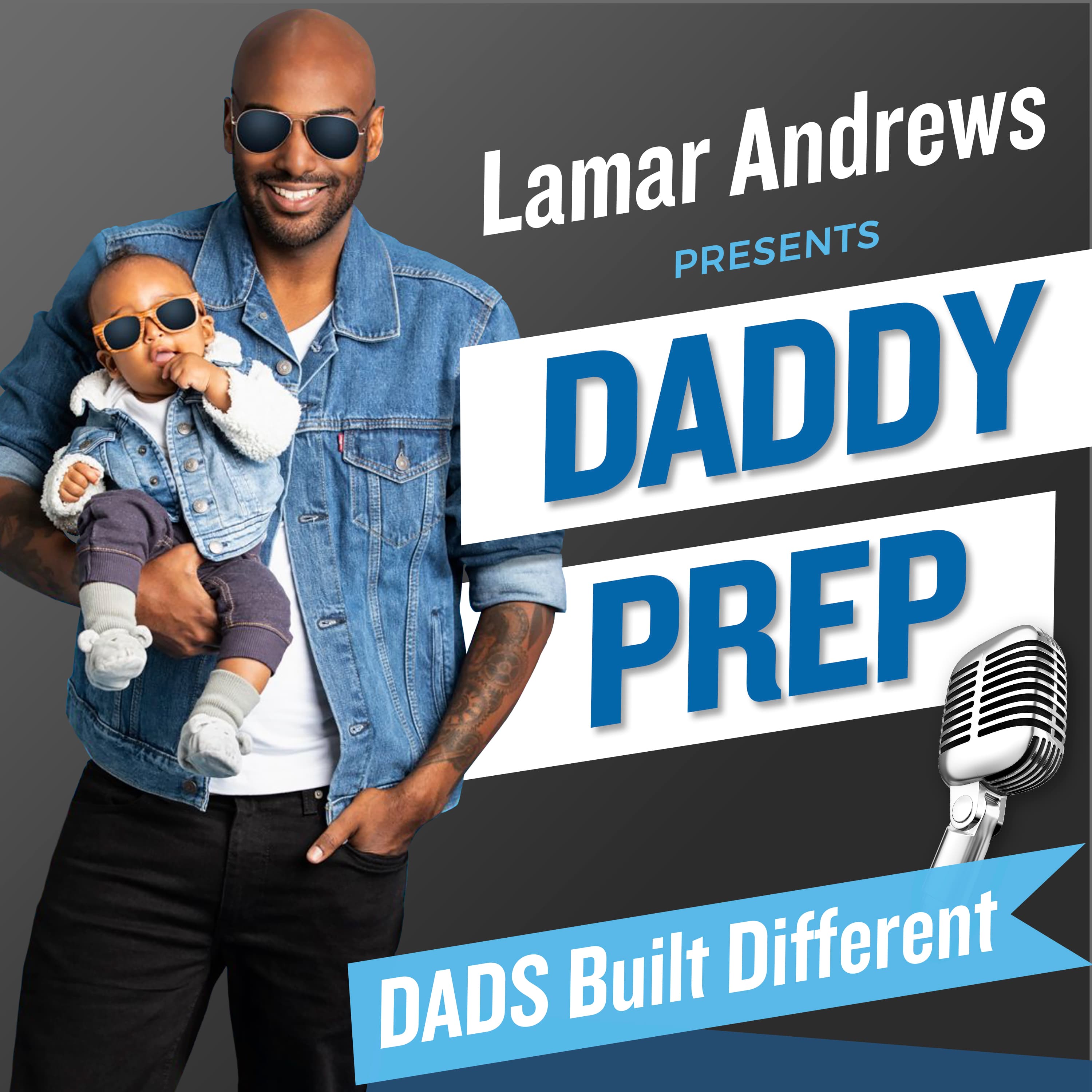 Lamar Andrews PRESENTS DADDY PREP podcast artwork