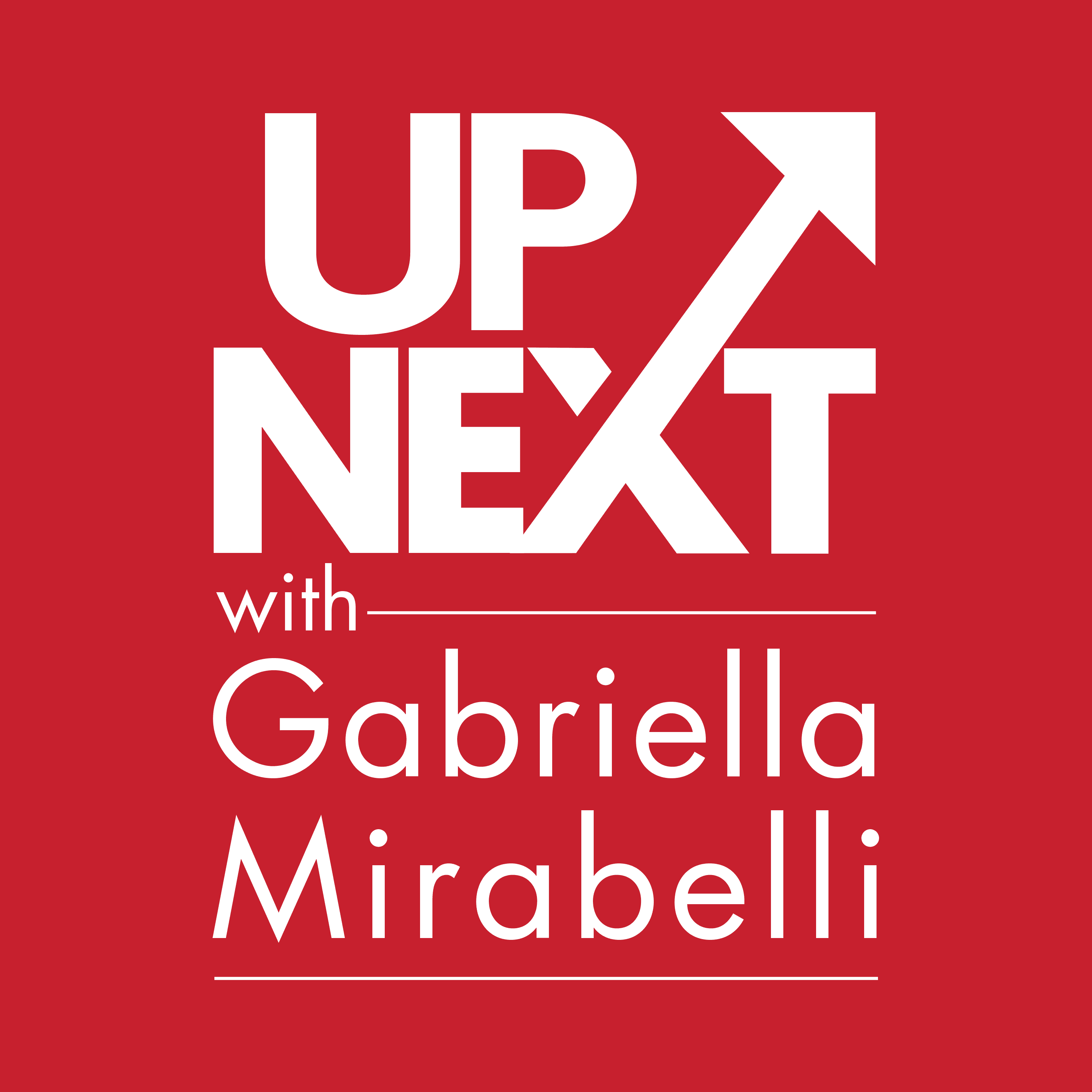 Up Next with Gabriella Mirabelli podcast artwork