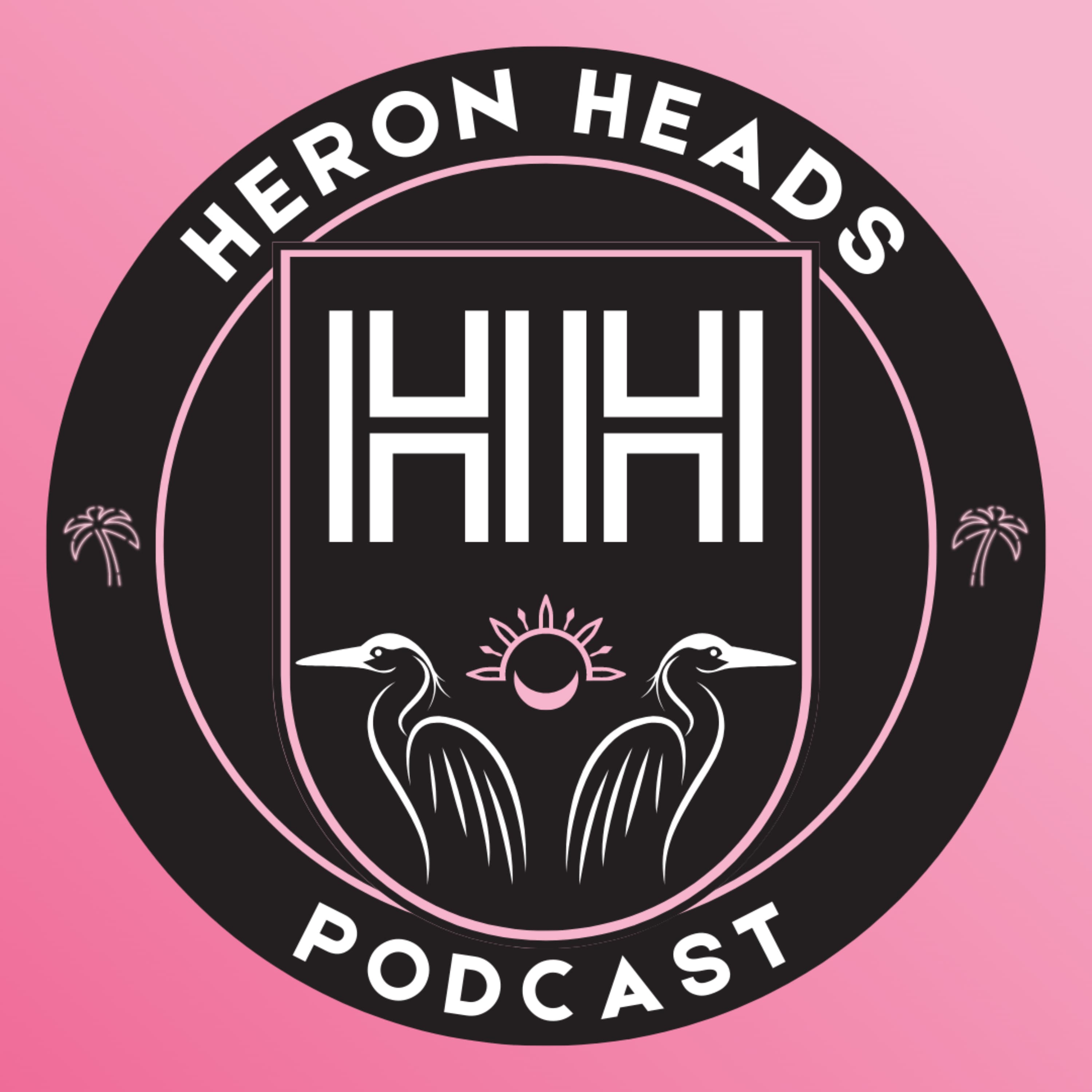 Heron Heads | An Inter Miami Fan Podcast podcast artwork