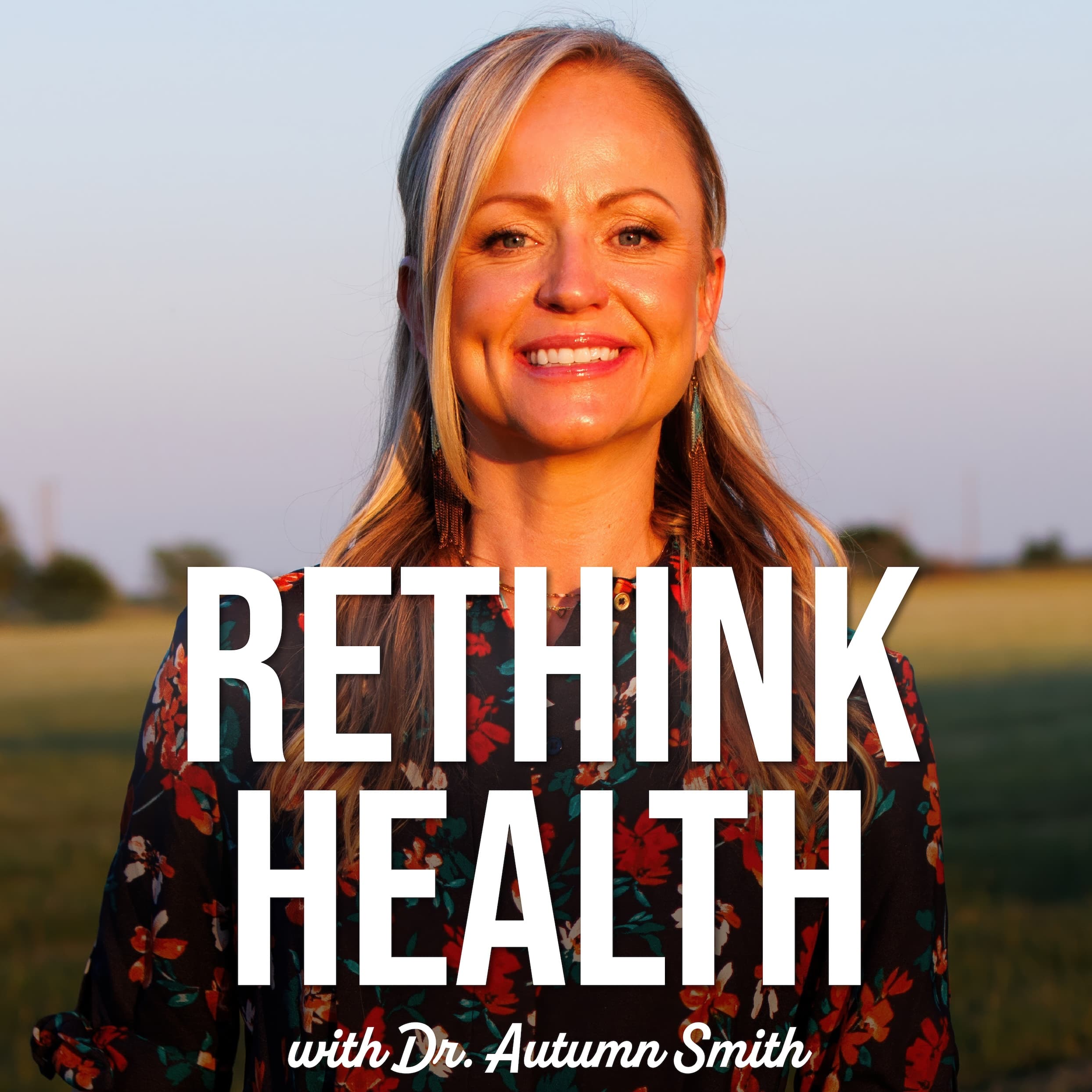 ReThink Health with Dr. Autumn Smith podcast artwork