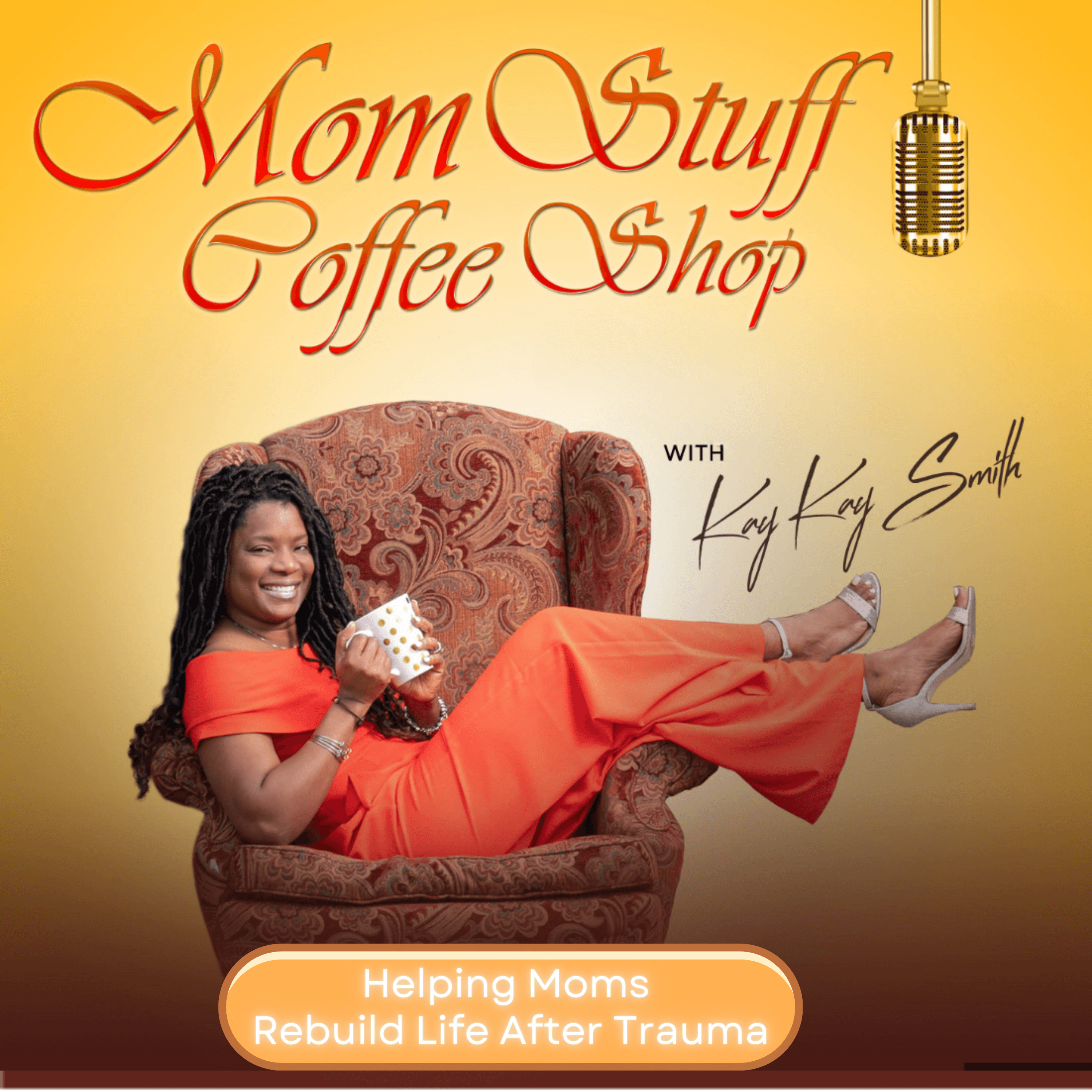 Mom Stuff Coffee Shop- Rebuilding Life After Trauma podcast artwork