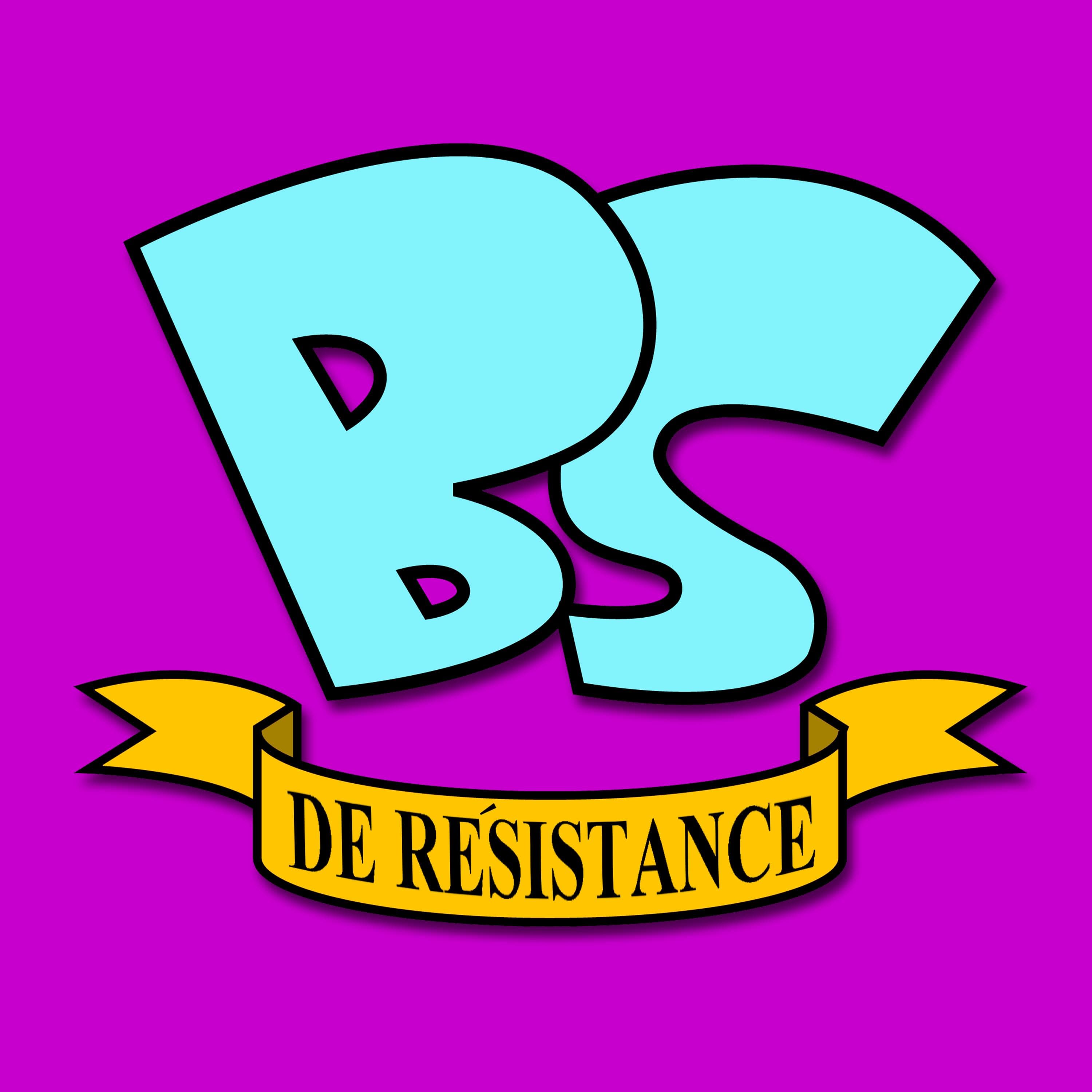 BS de Résistance - A Fever Dream of the Trump Years podcast artwork