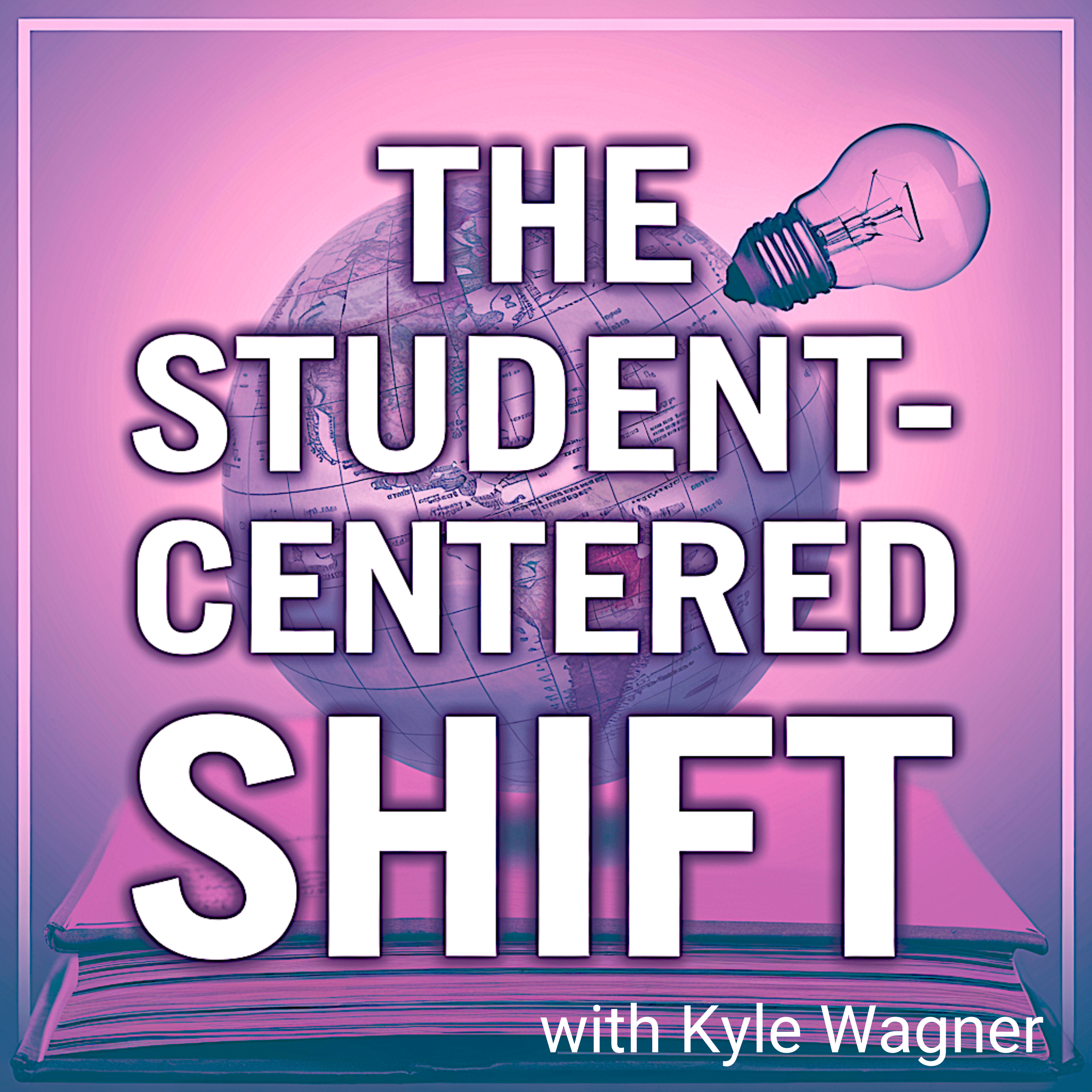 The Student-Centered Shift: Empowered International Schools and Classrooms Through Project-Based Learning podcast artwork