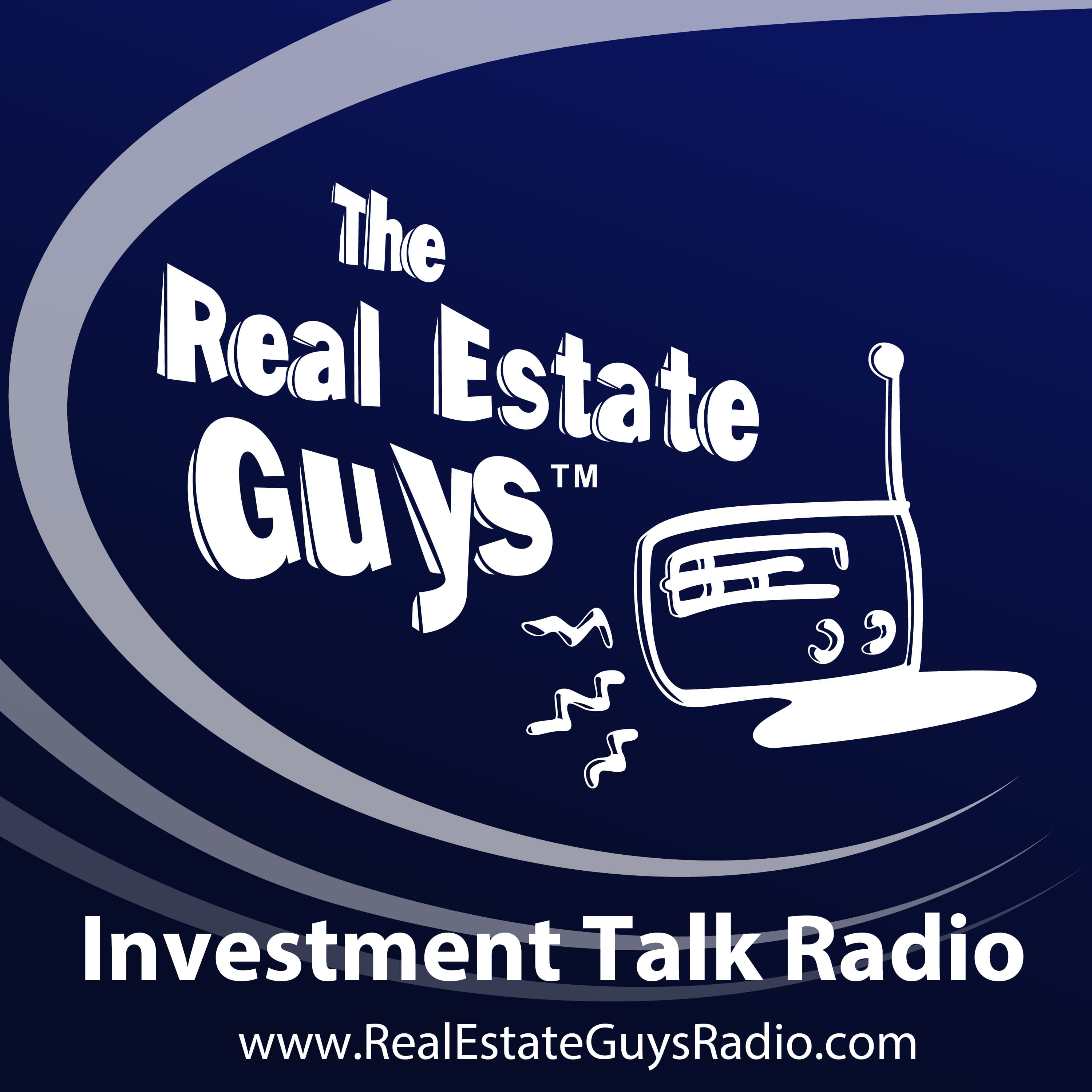 The Real Estate Guys Radio Show - Real Estate Investing Education for Effective Action podcast artwork