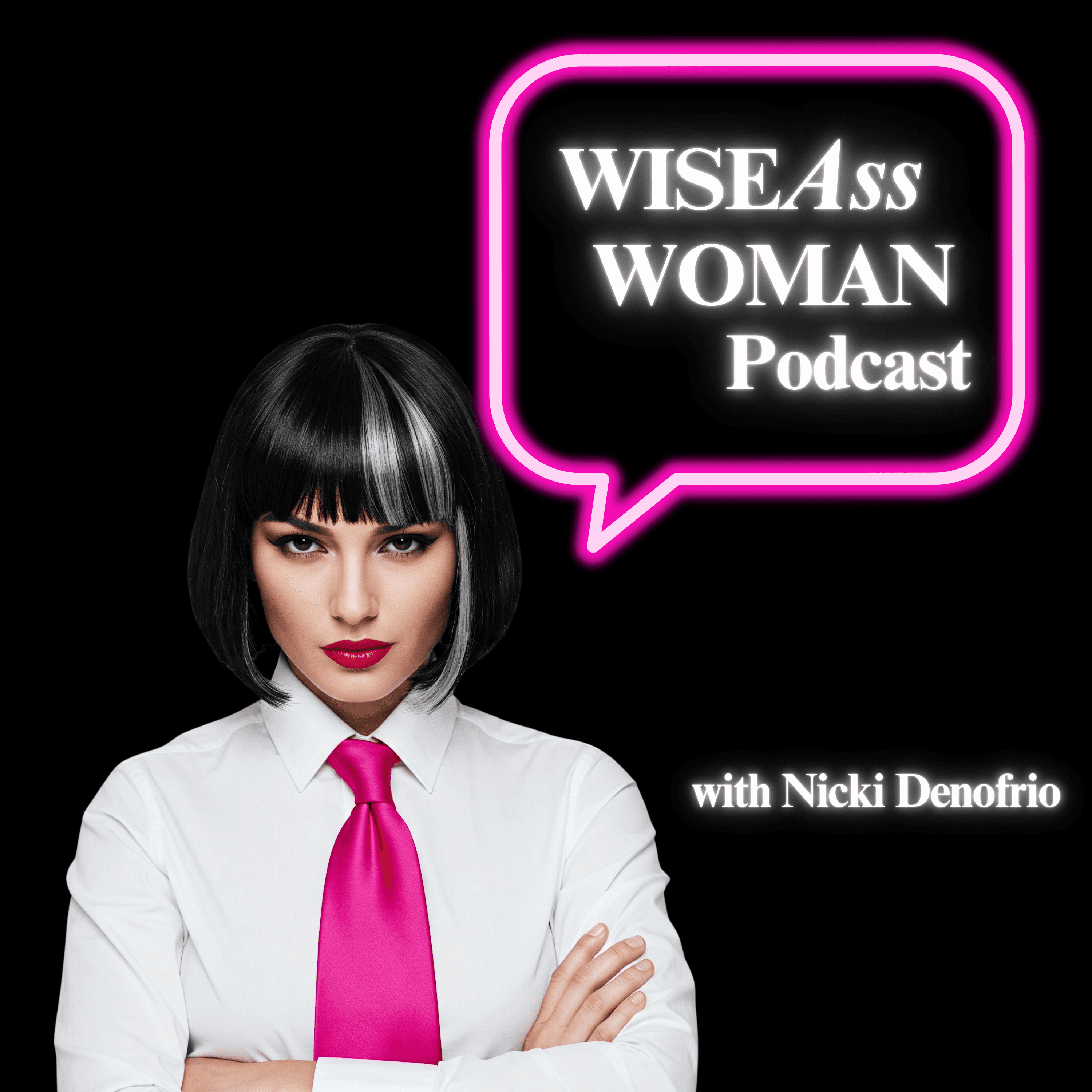 Wise Ass Woman with Nicki Denofrio podcast artwork