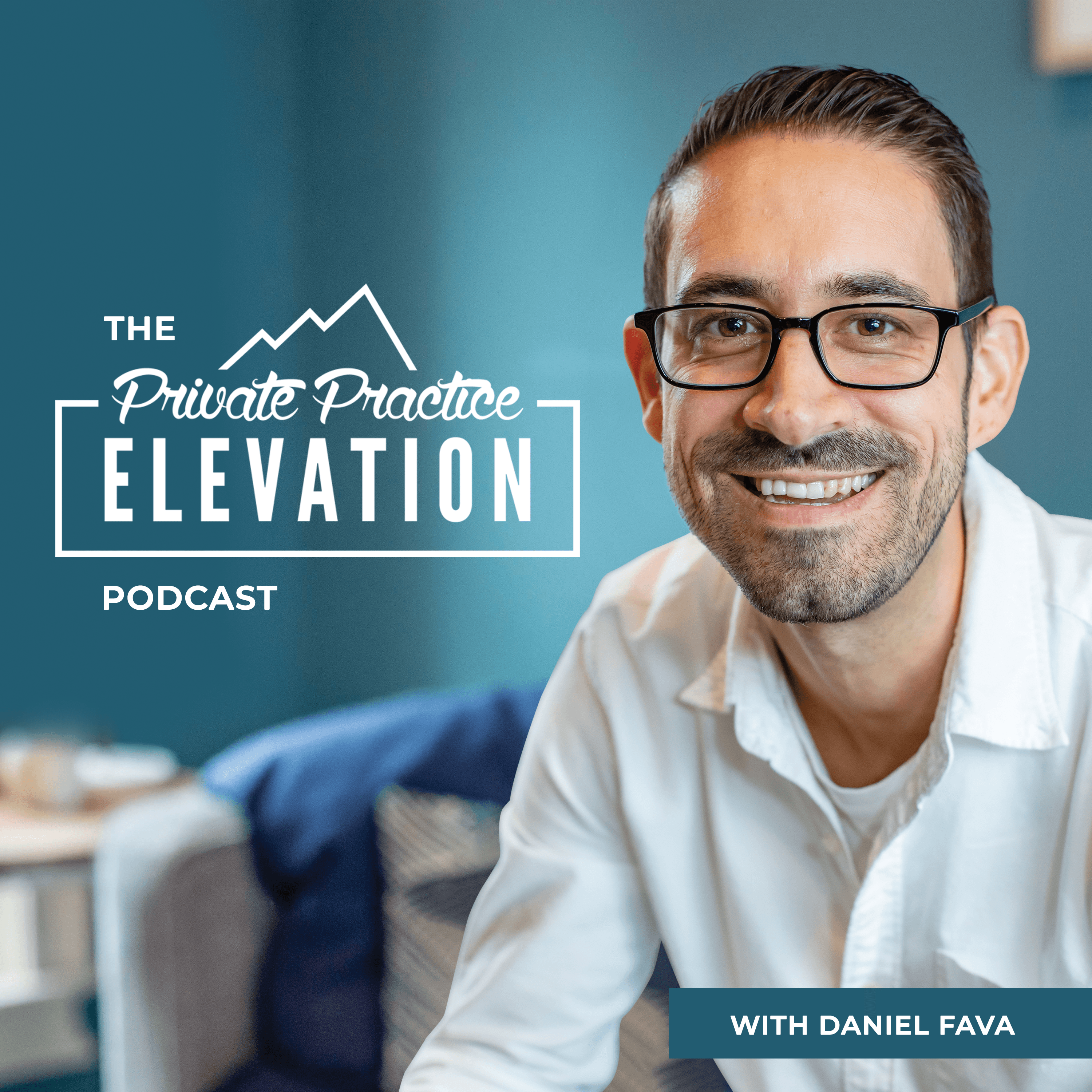 Private Practice Elevation with Daniel Fava podcast artwork