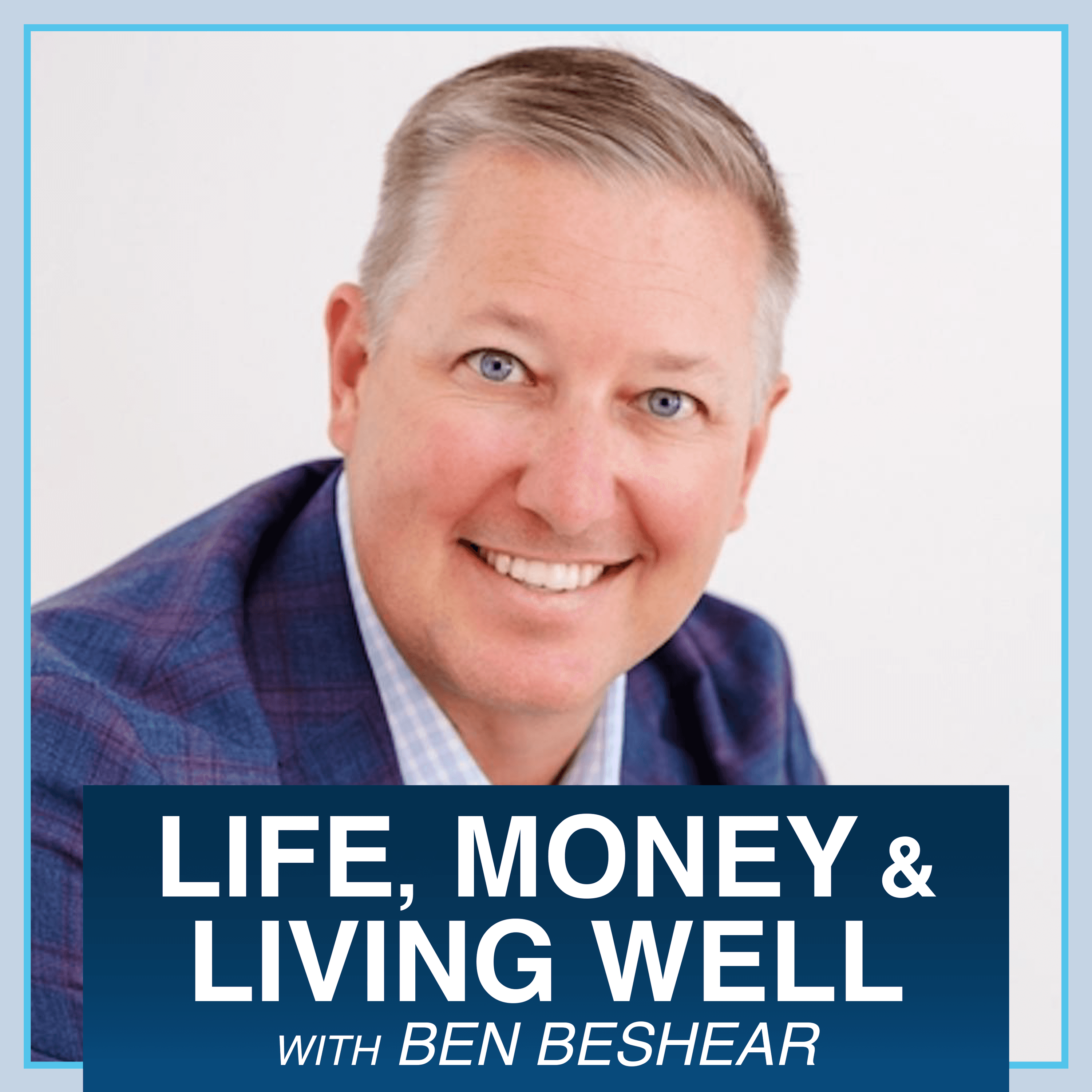 Life, Money, and Living Well podcast artwork