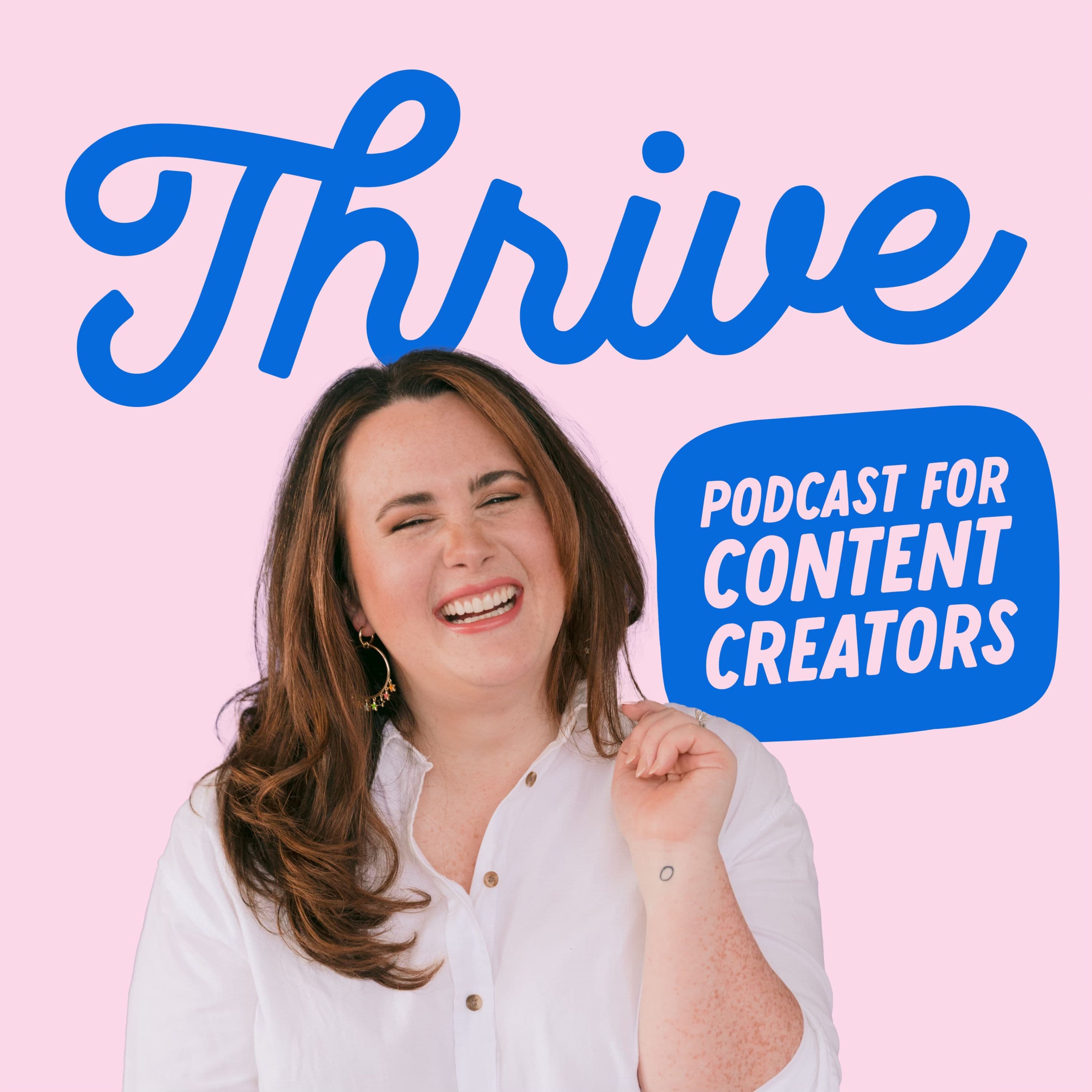 Thrive: The Podcast for Content Creators podcast artwork