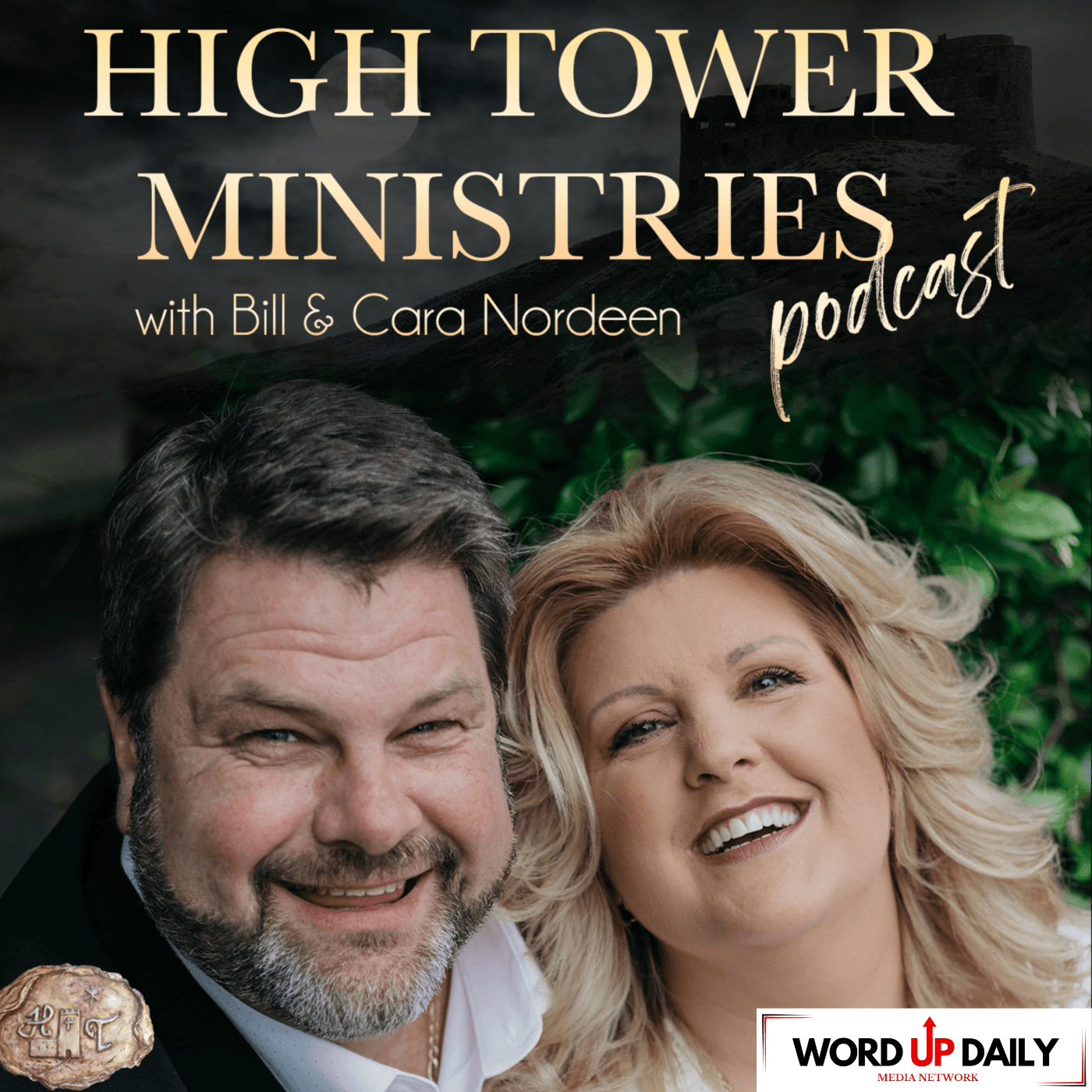 High Tower Ministries Podcast with Bill & Cara Nordeen podcast artwork